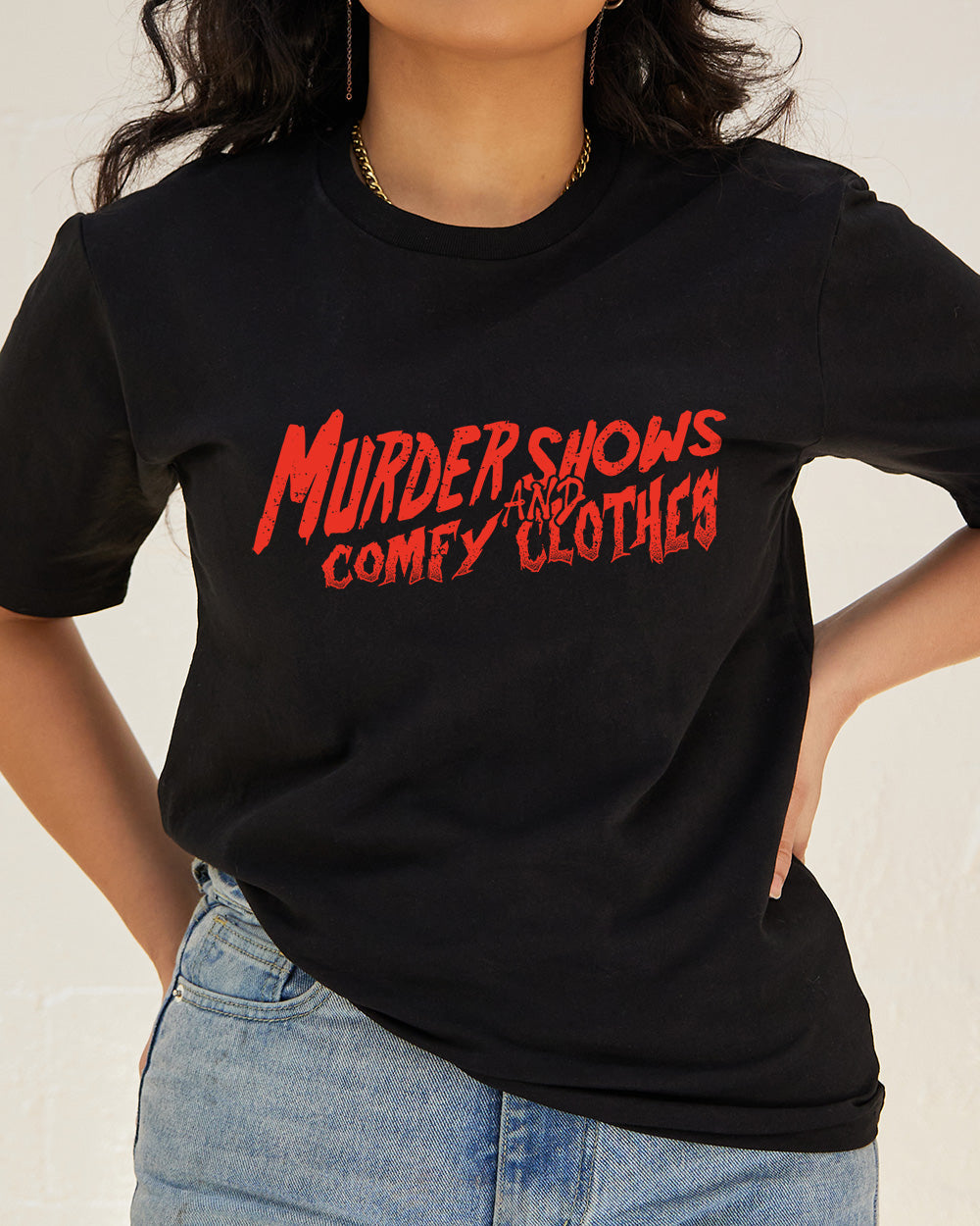 Murder Shows and Comfy Clothes T-Shirt
