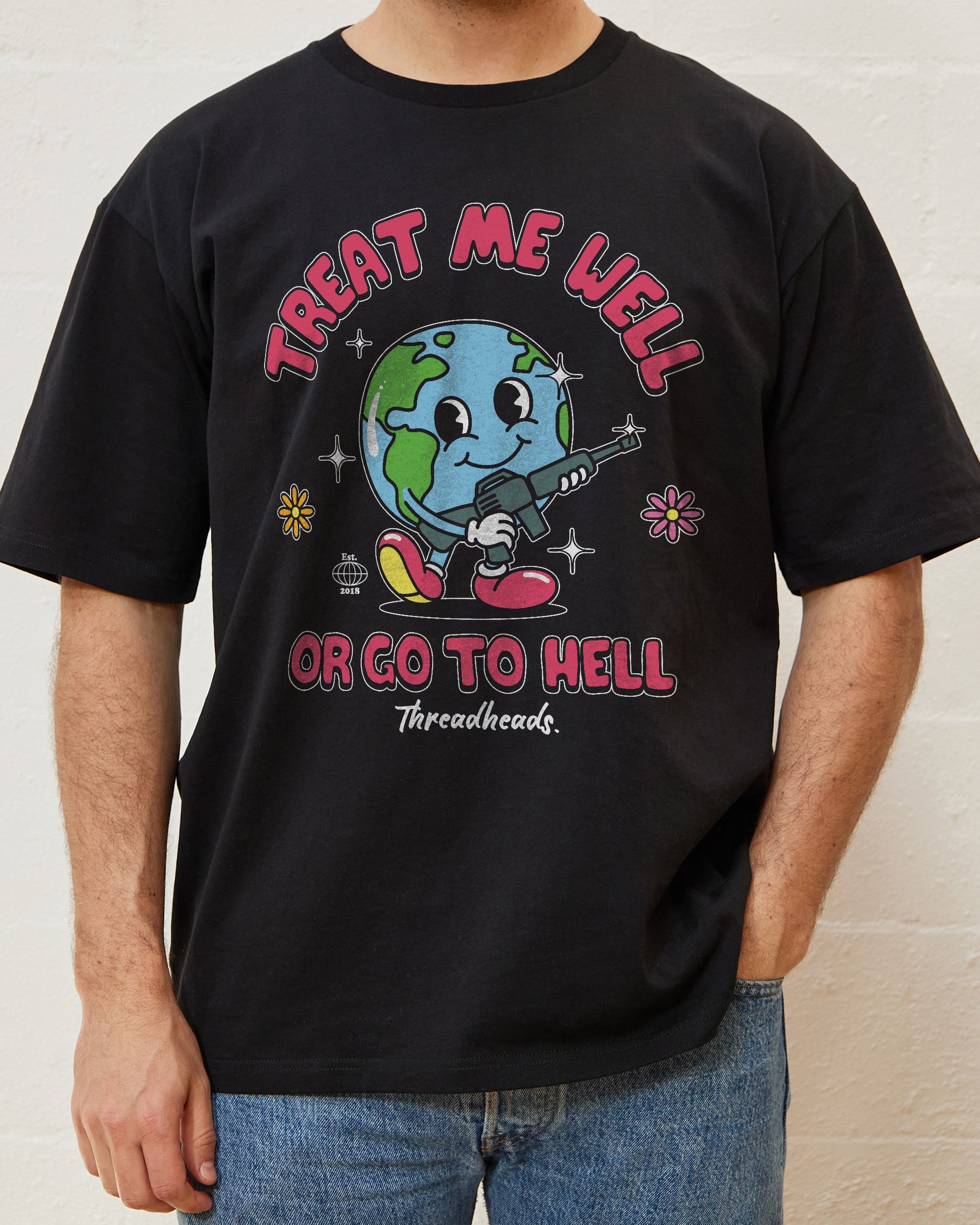 Treat Me Well Or Go To Hell T-Shirt