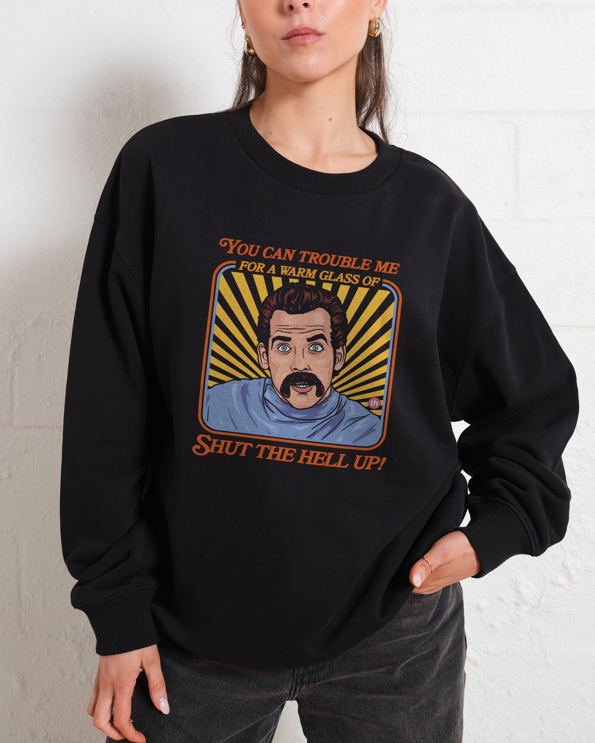 Shut the Hell Up Sweatshirt