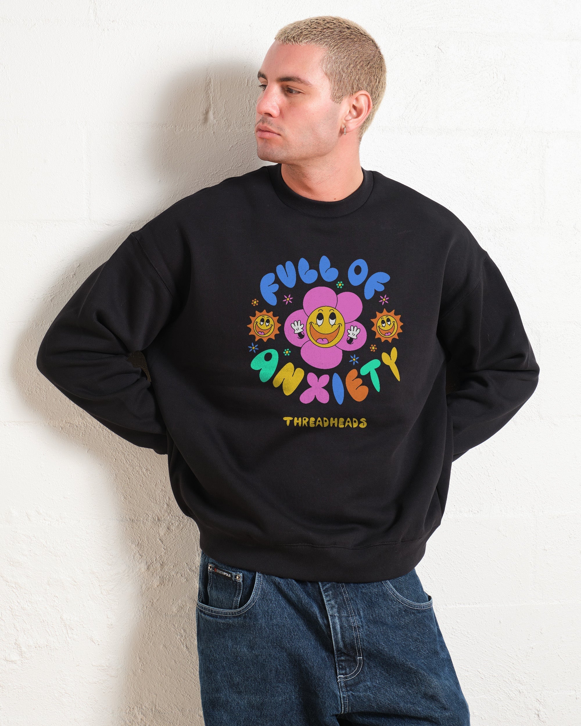 Full of Anxiety Sweatshirt