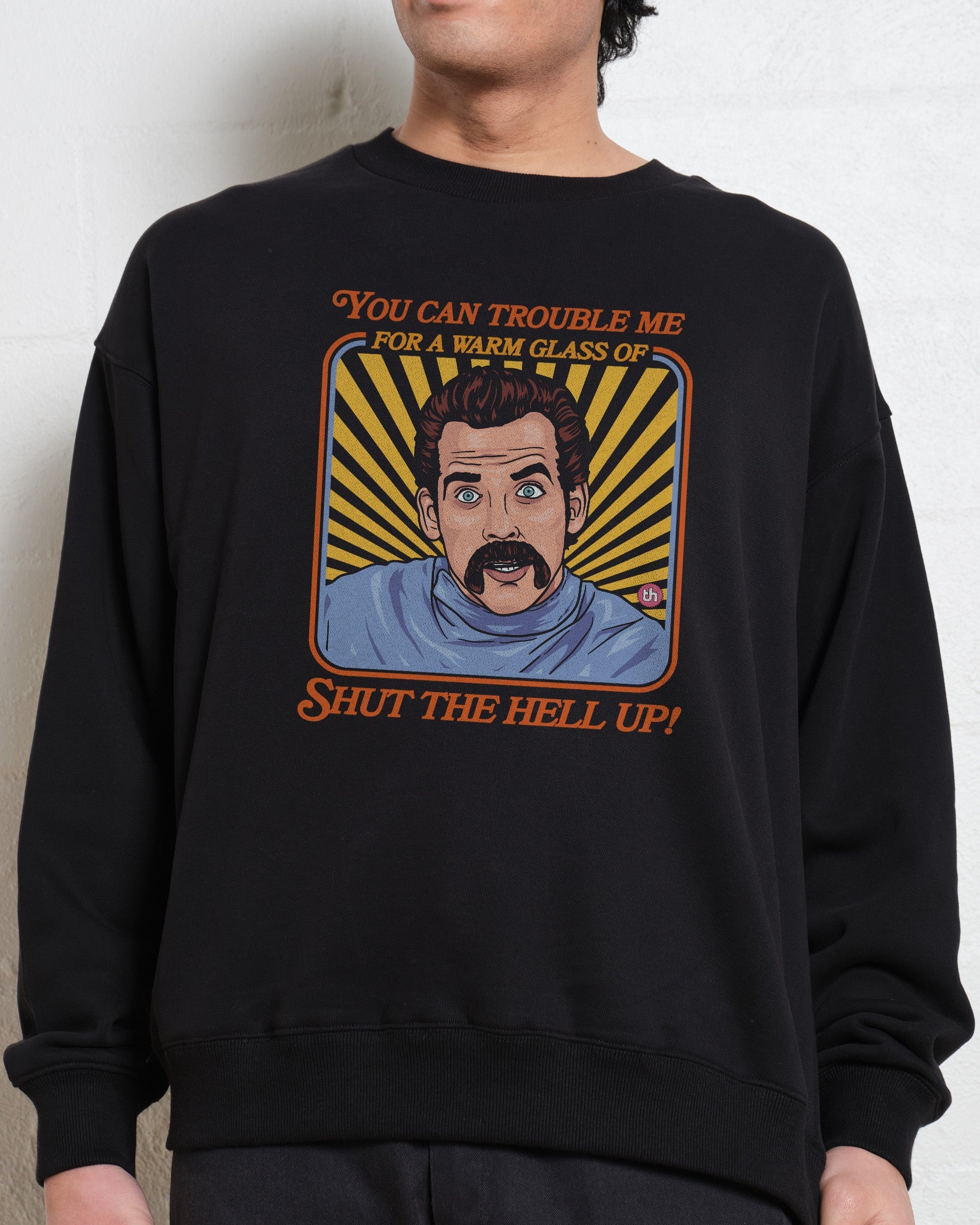 Shut the Hell Up Sweatshirt
