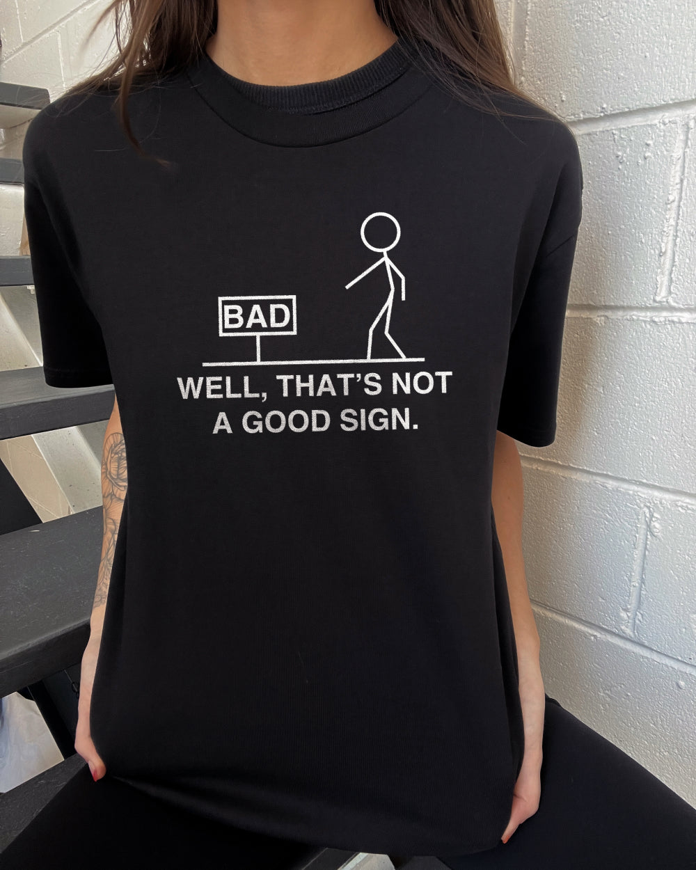 Not a Good Sign T-Shirt