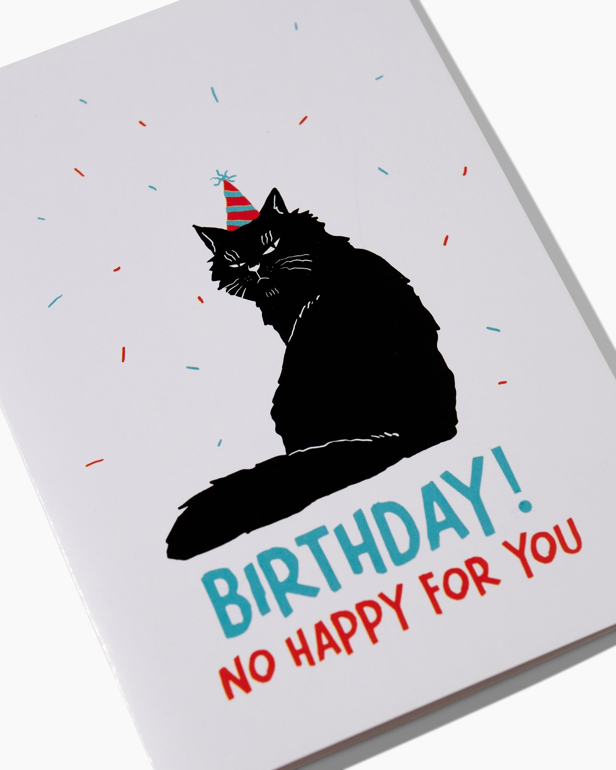 No Happy For You Greeting Card