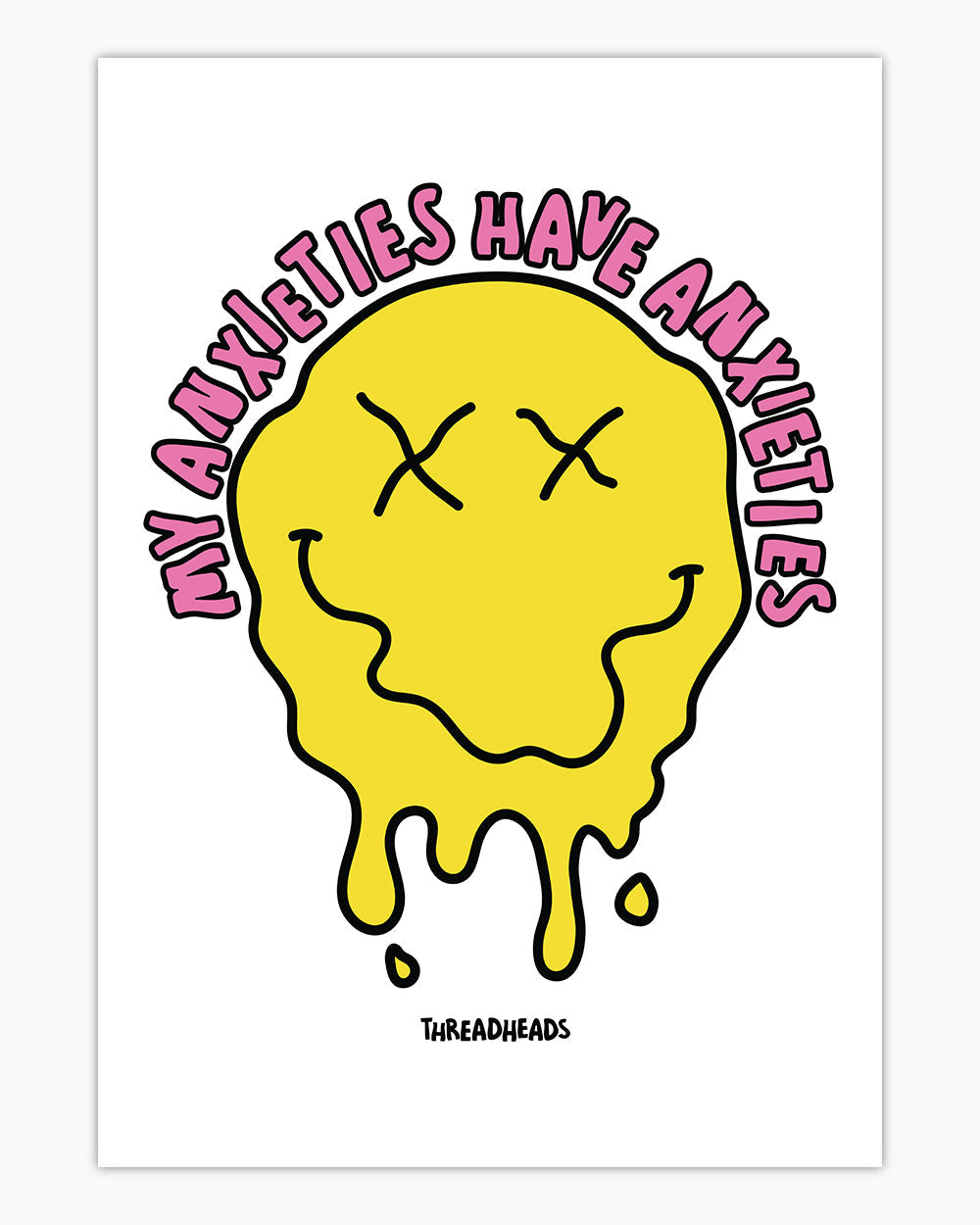 My Anxieties Have Anxieties Art Print