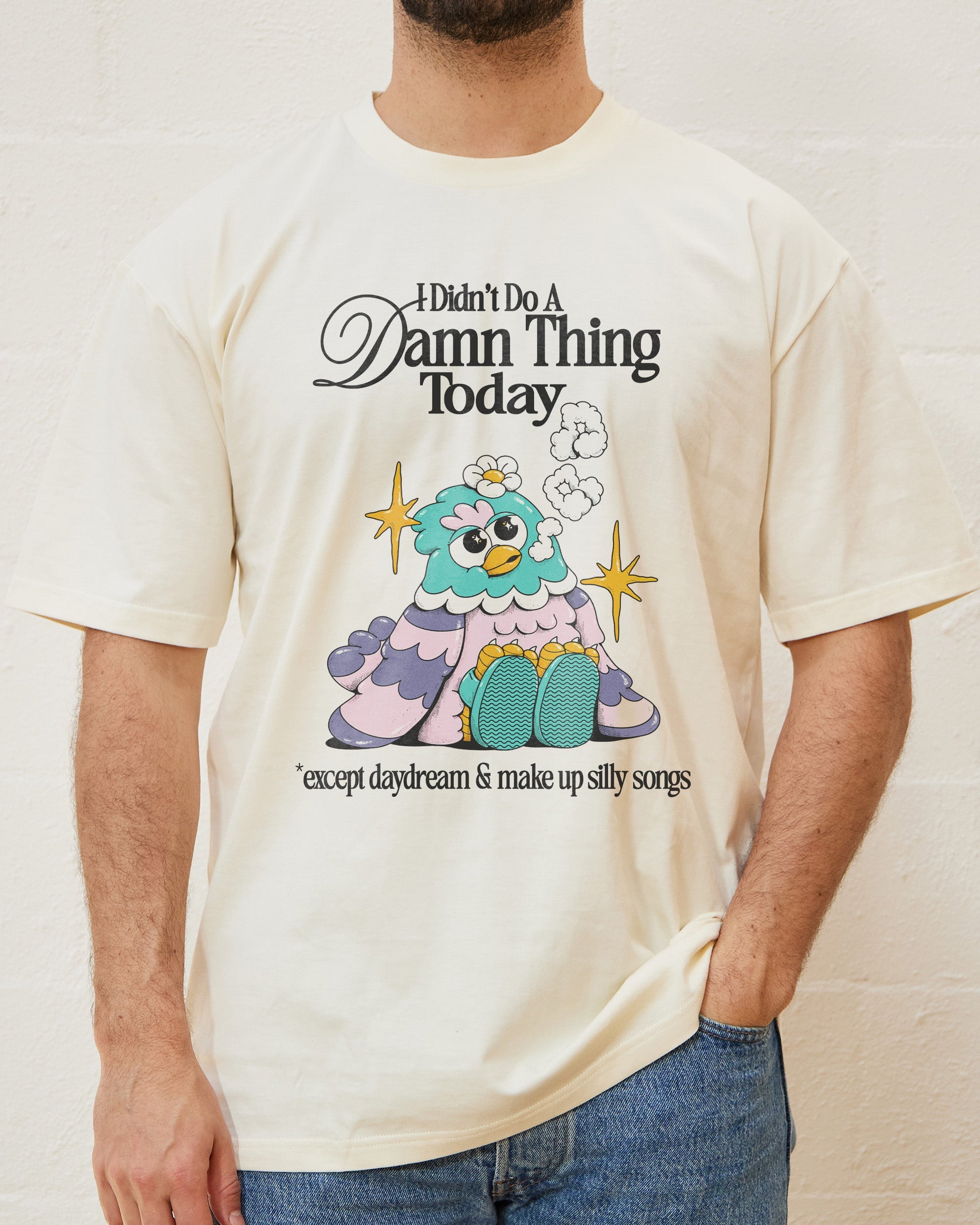 I Didn't Do a Damn Thing Today T-Shirt