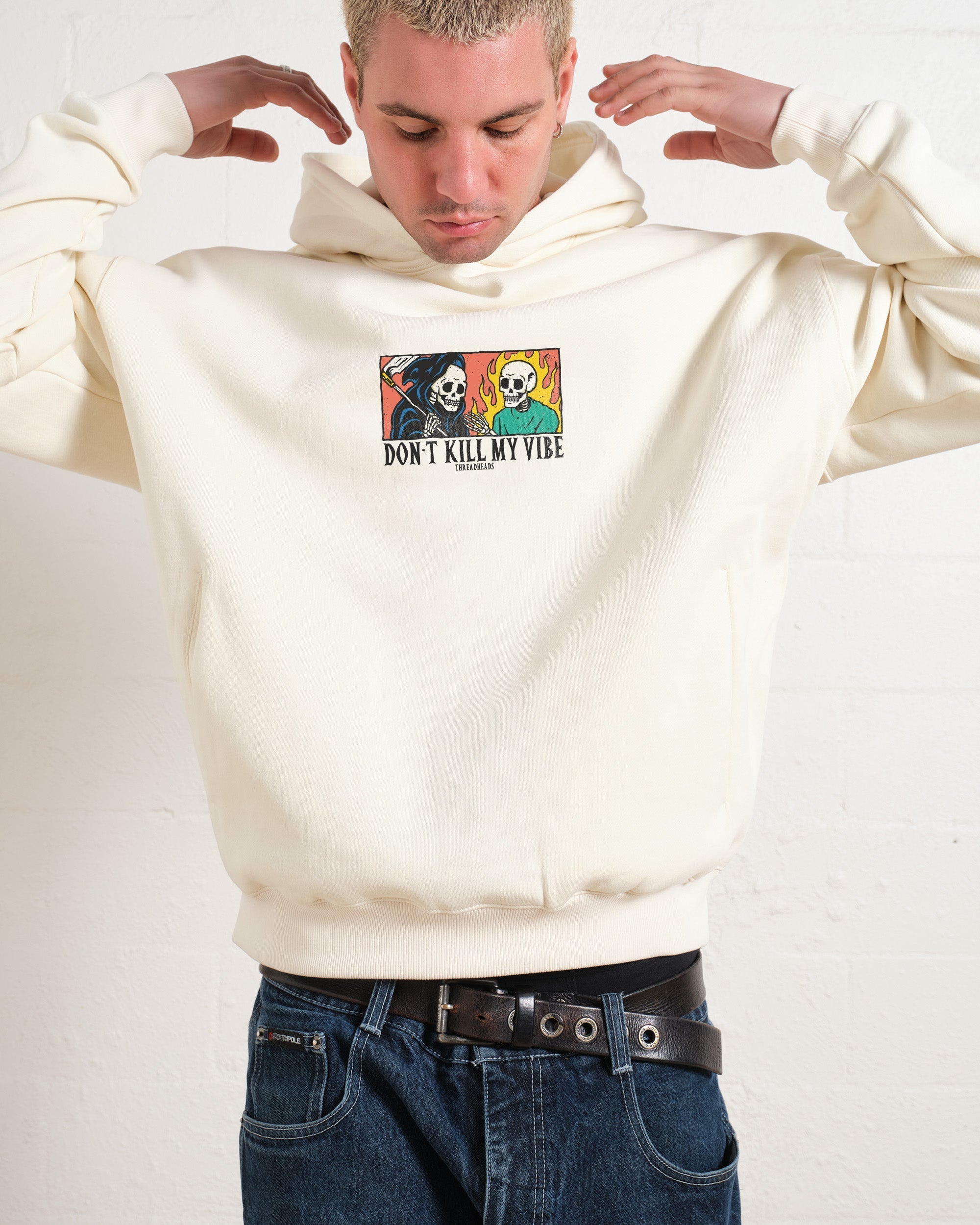Don't Kill My Vibe Hoodie