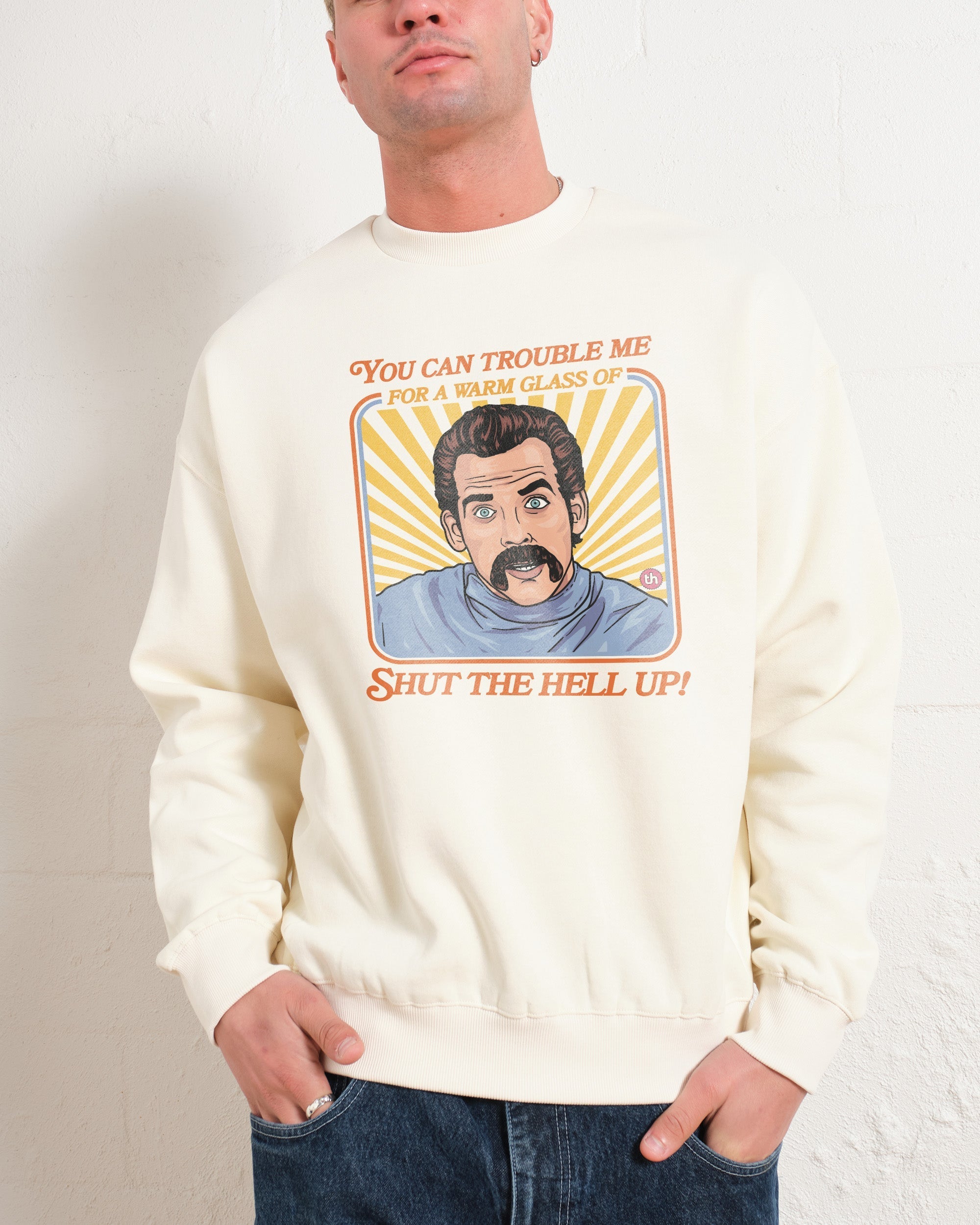 Shut the Hell Up Sweatshirt