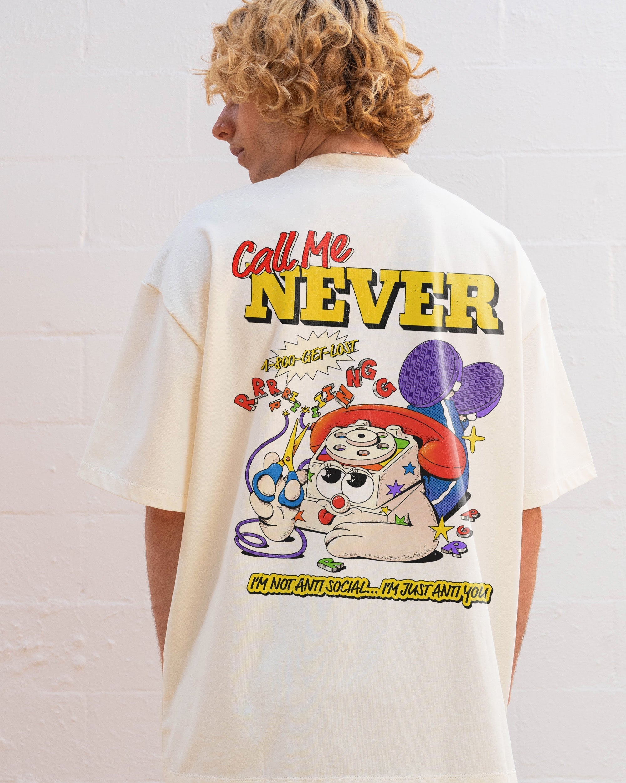 Call Me Never Oversized Tee