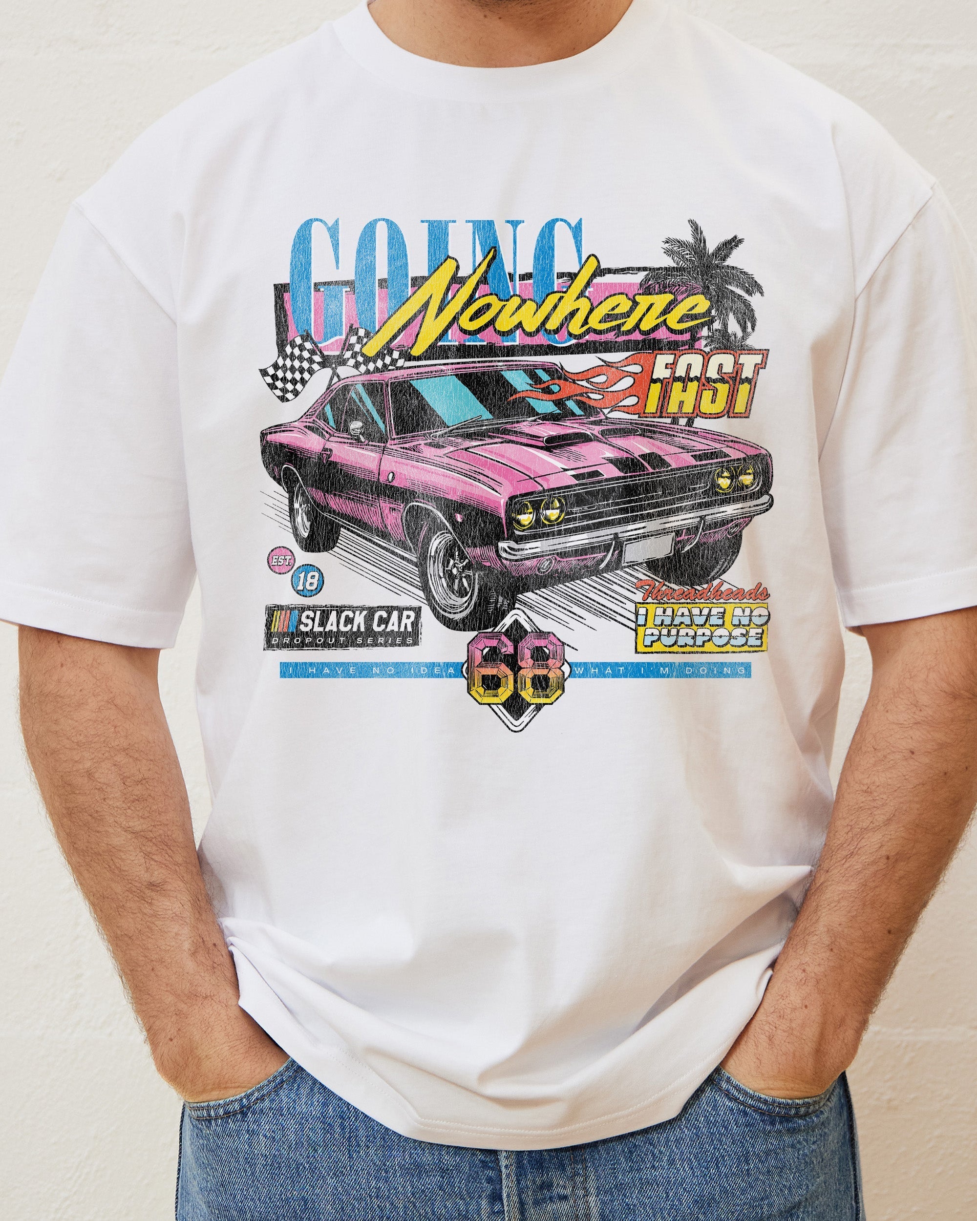 Going Nowhere Fast T-Shirt