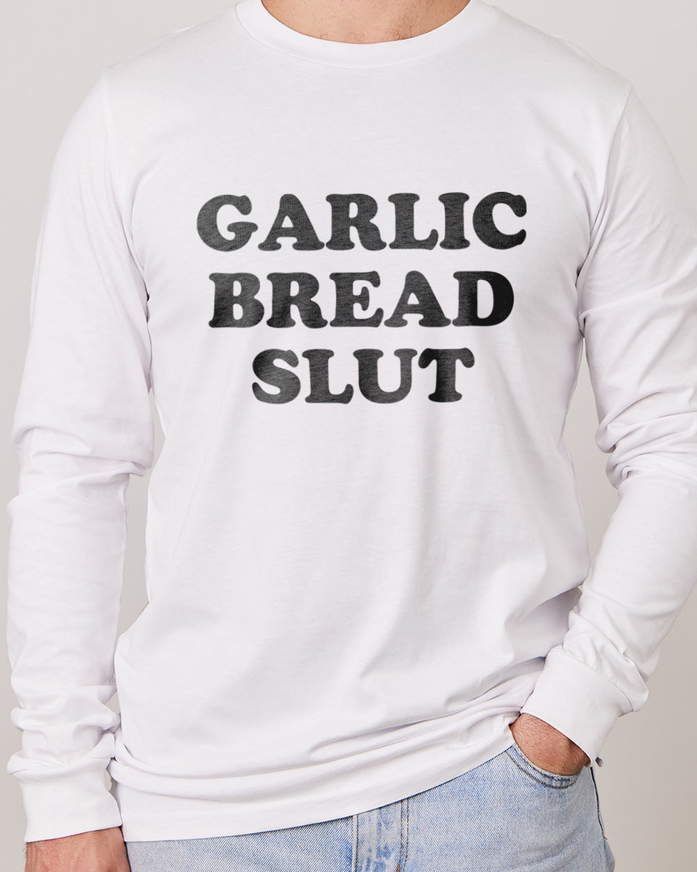 Garlic Bread Slut Long Sleeve