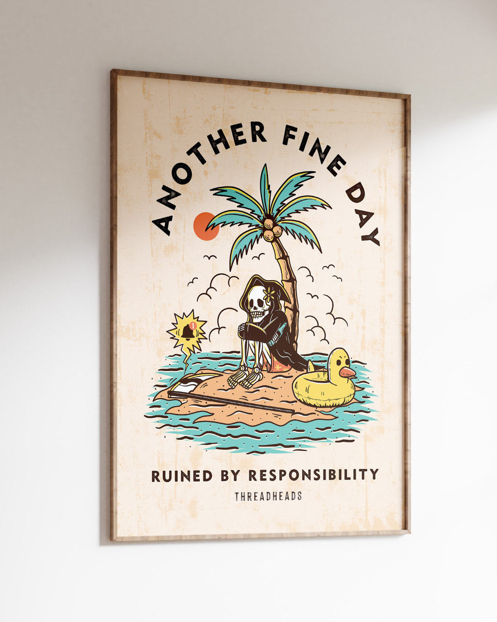 Another Fine Day Ruined by Responsibility Art Print