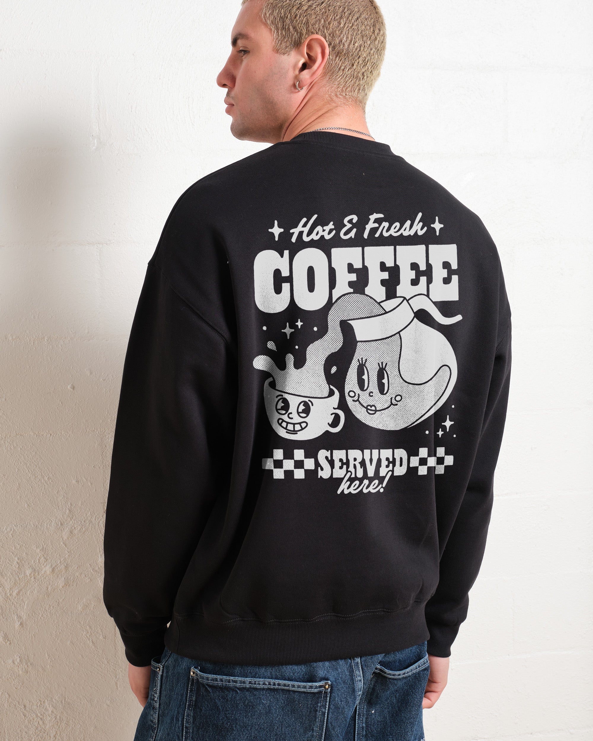 Hot & Fresh Coffee Sweatshirt