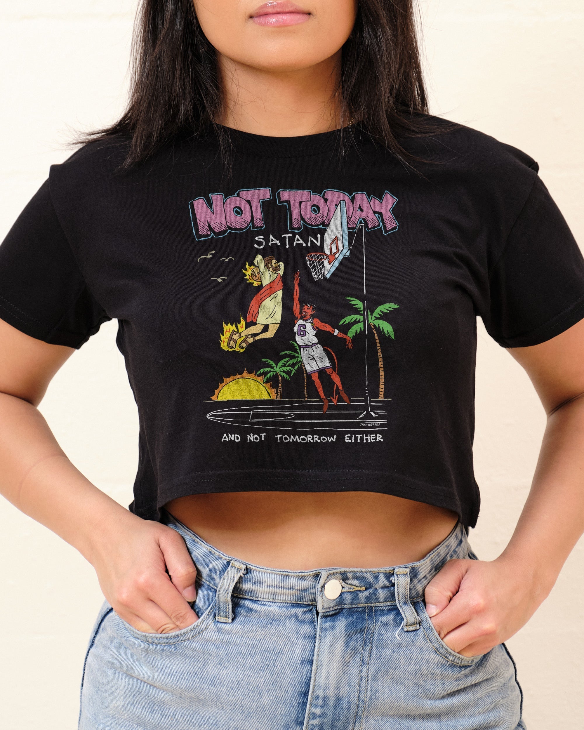 Not Today Satan Crop Tee