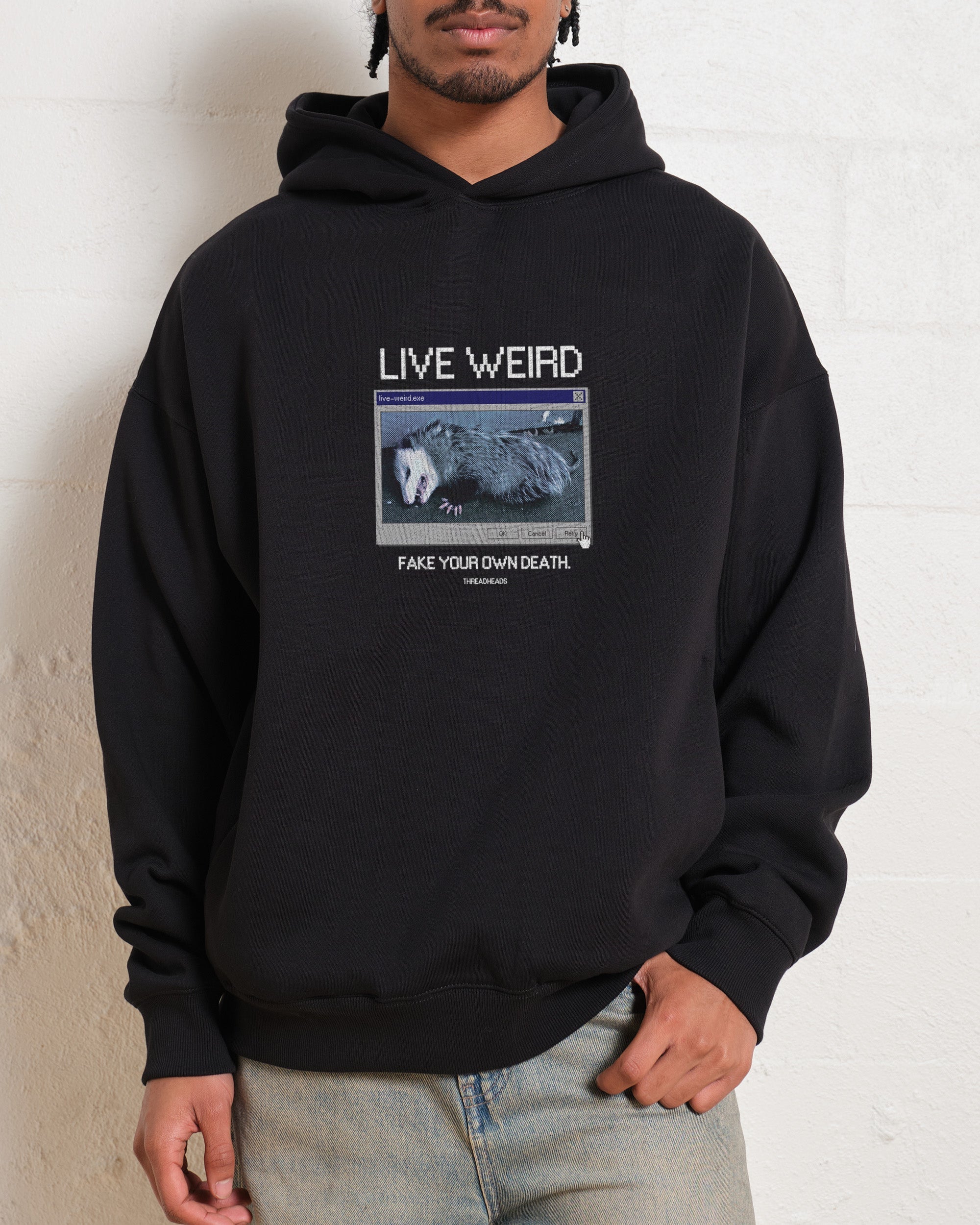 Live Weird, Fake Your Own Death Hoodie