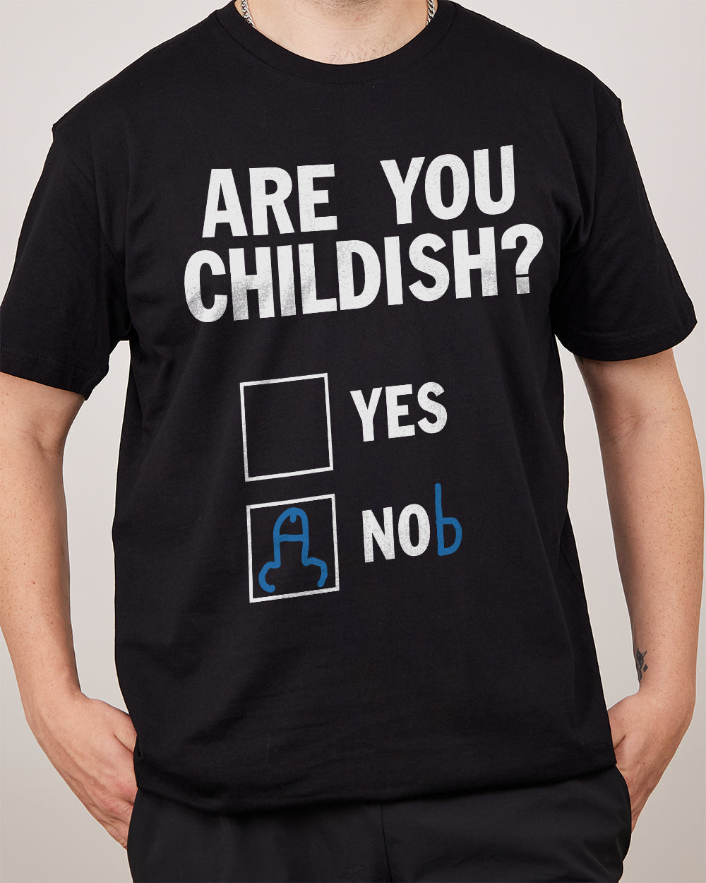 Are You Childish? T-Shirt