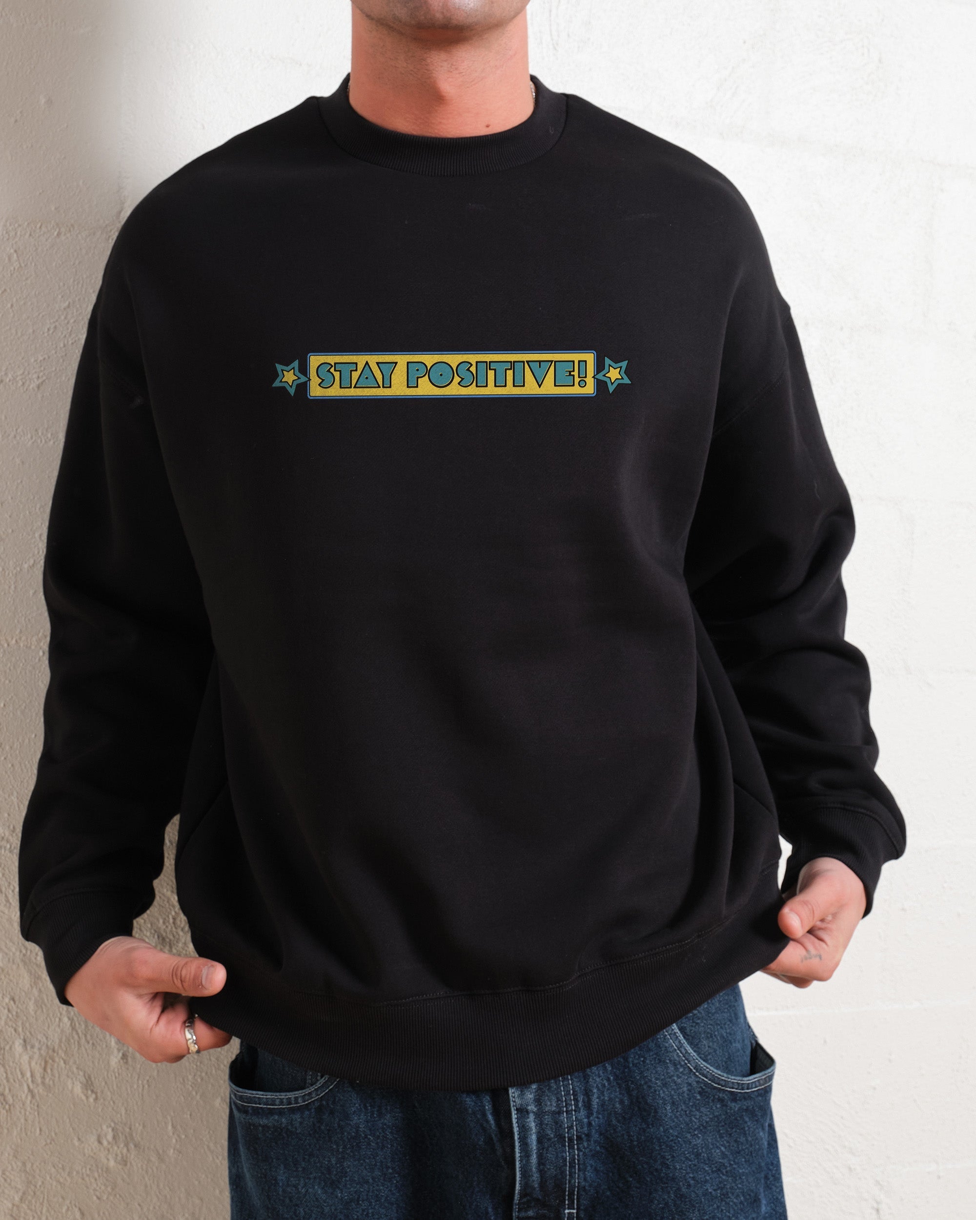 Stay Positive Front and Back Sweatshirt