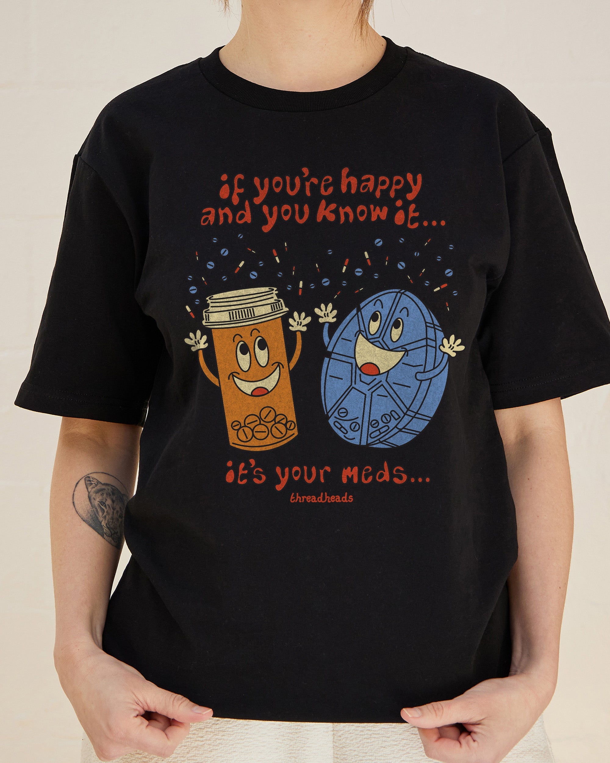 It's Your Meds T-Shirt