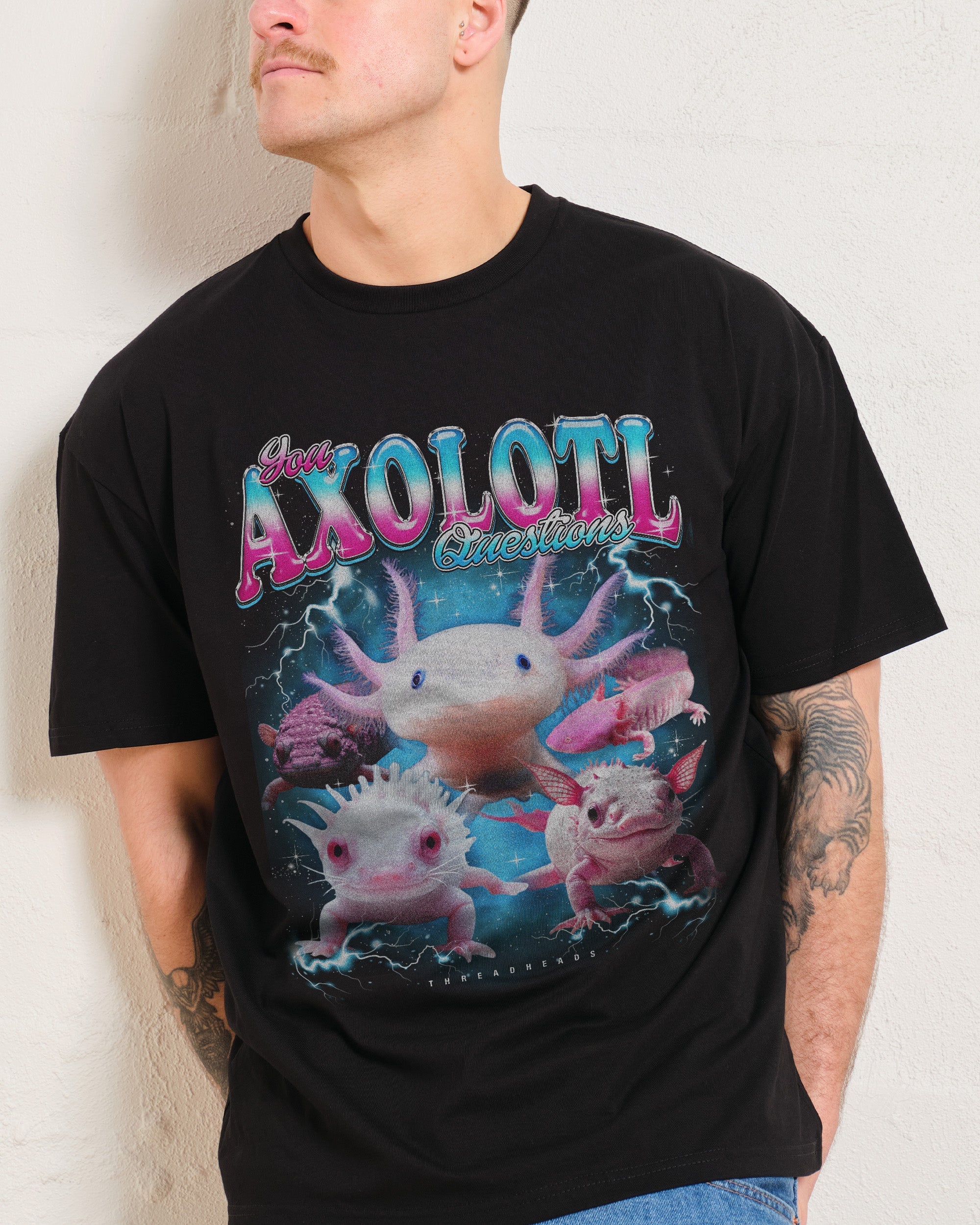 You Axolotl Questions T-Shirt