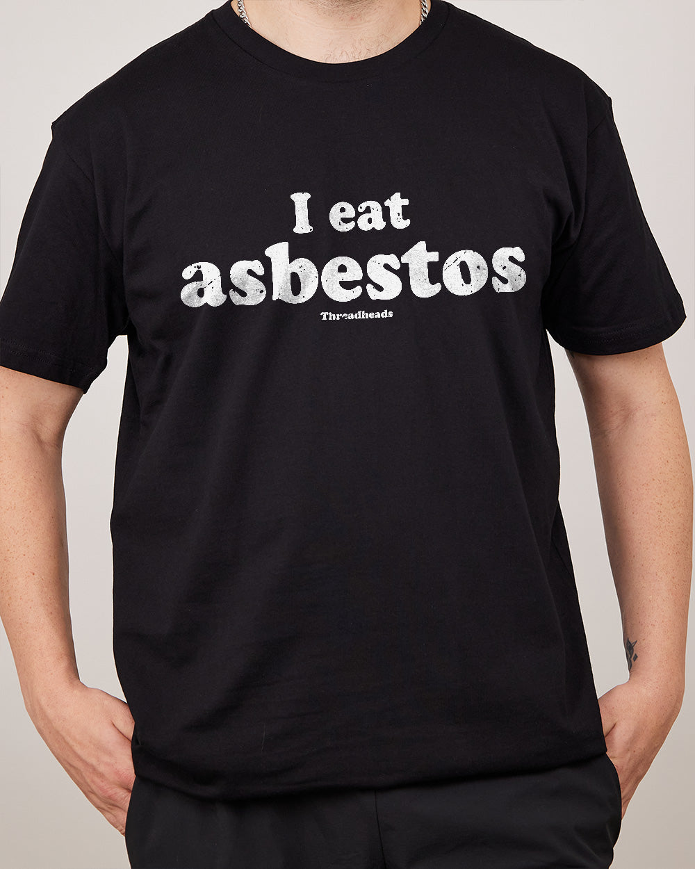 I Eat Asbestos T-Shirt