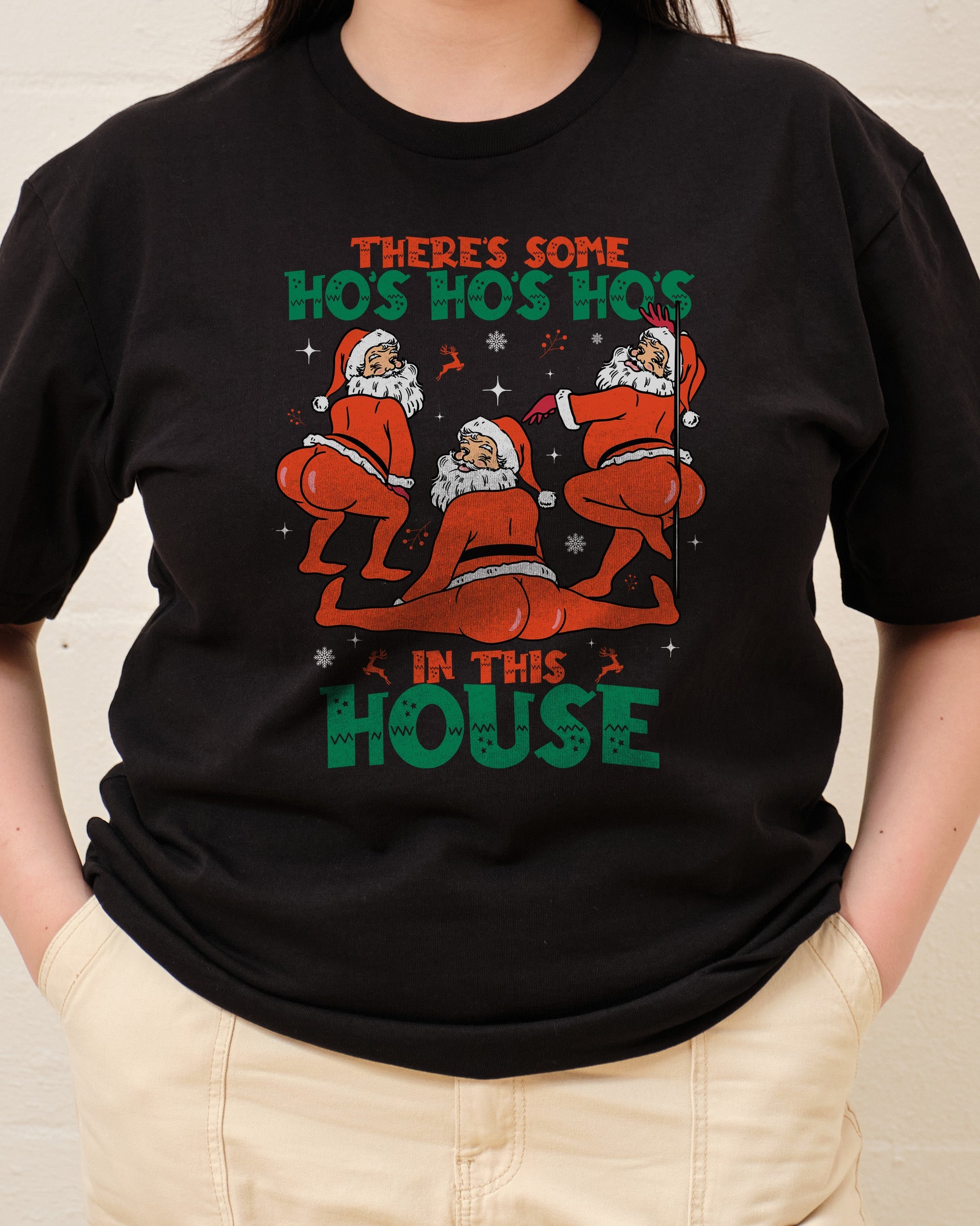 There's Some Ho's Ho's Ho's in This House T-Shirt