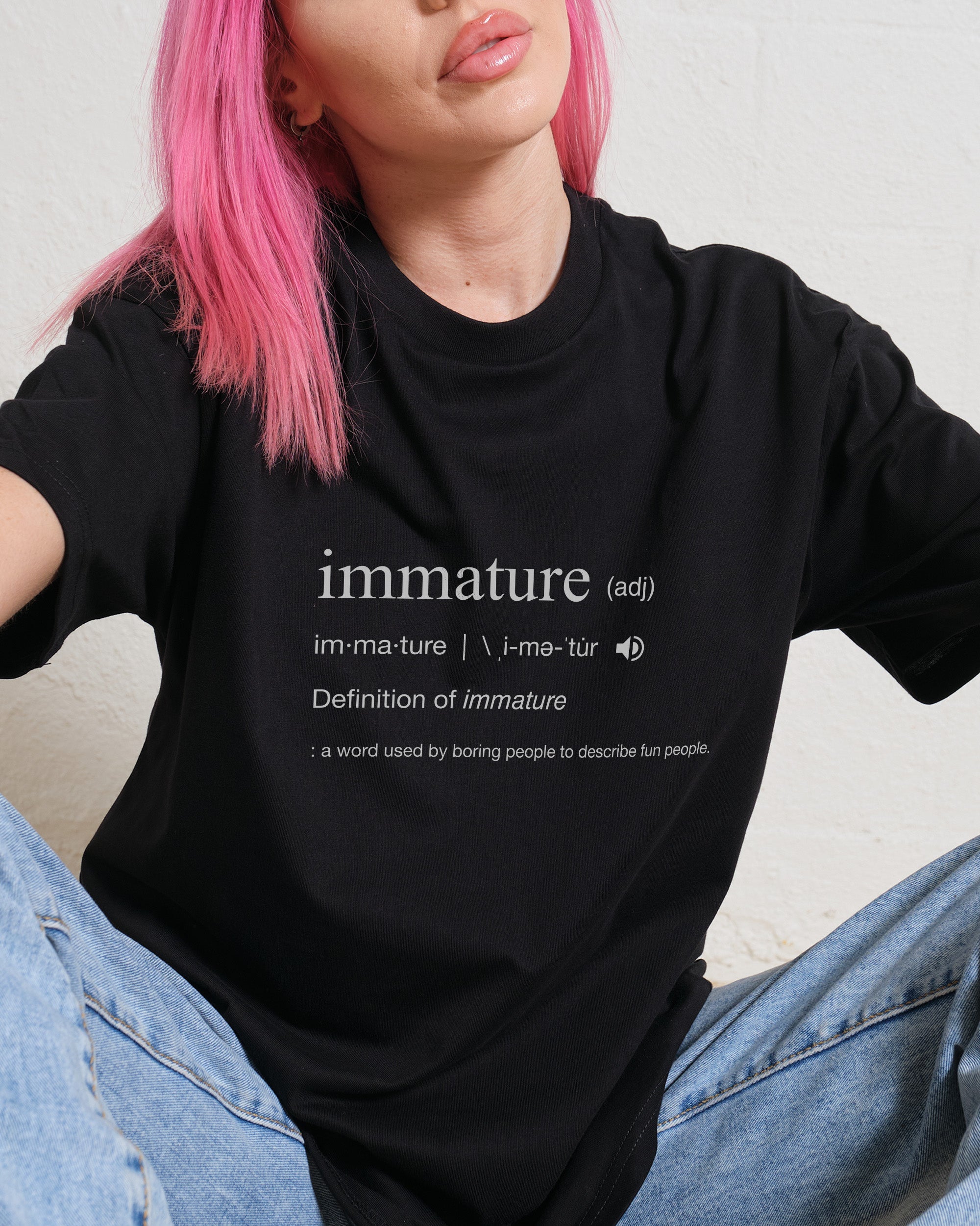 Immature Dictionary Definition T-Shirt