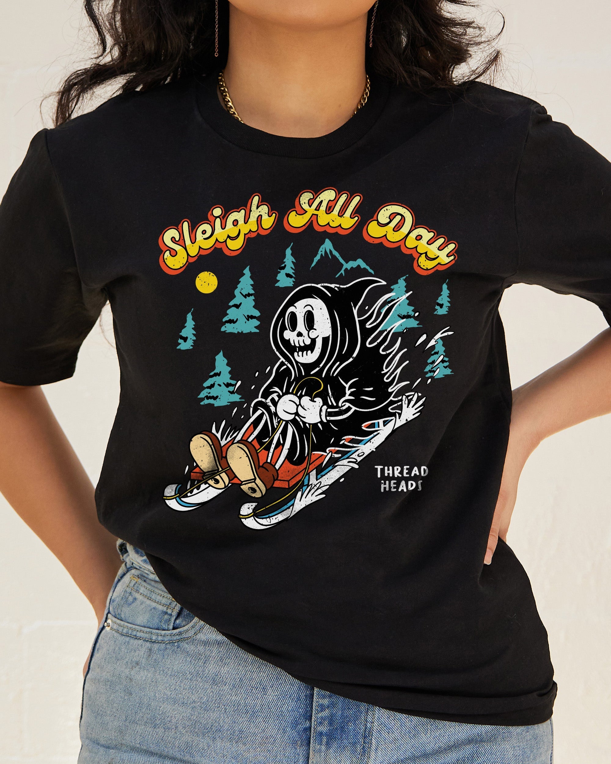 Sleigh All Day T-Shirt