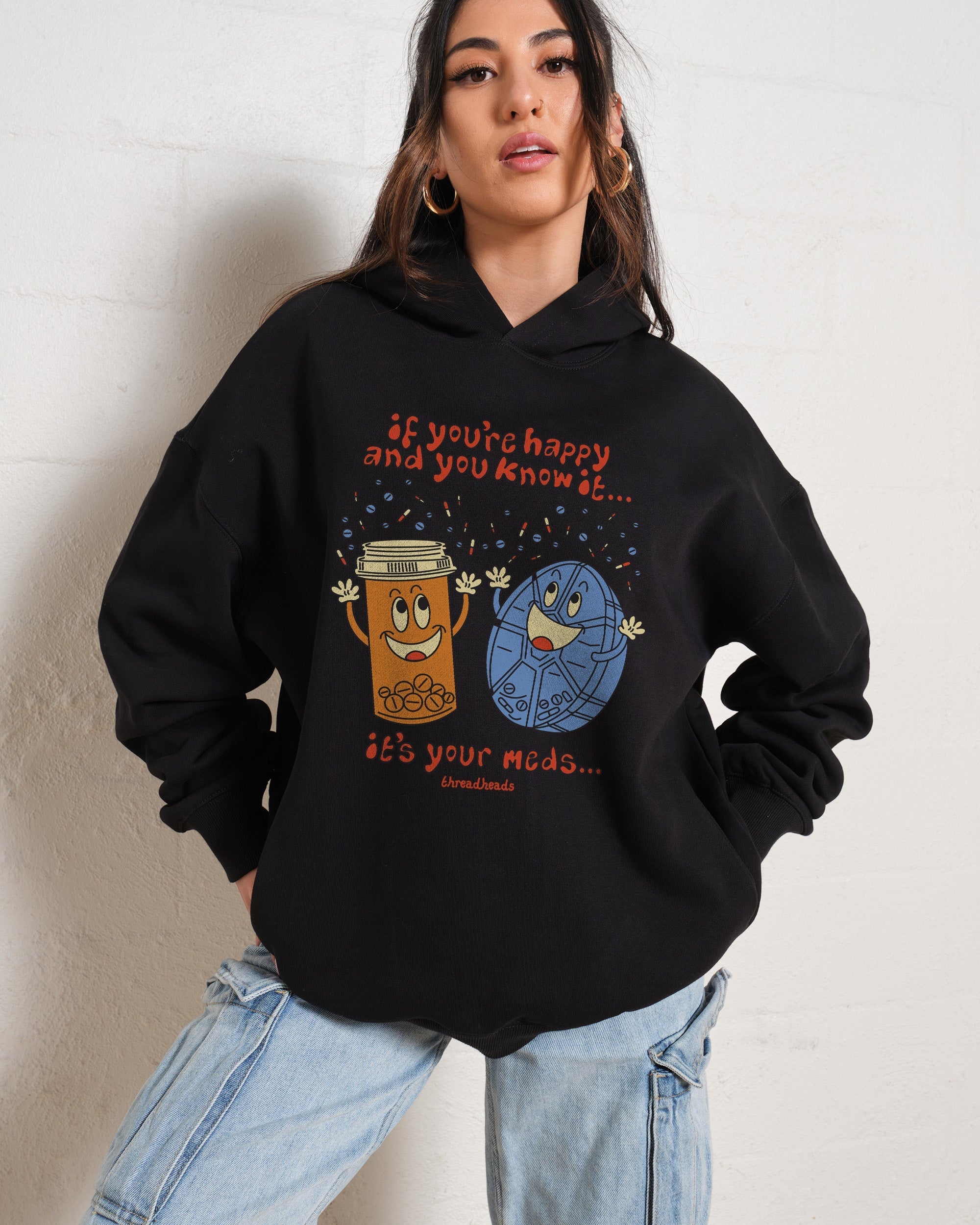 It's Your Meds Hoodie