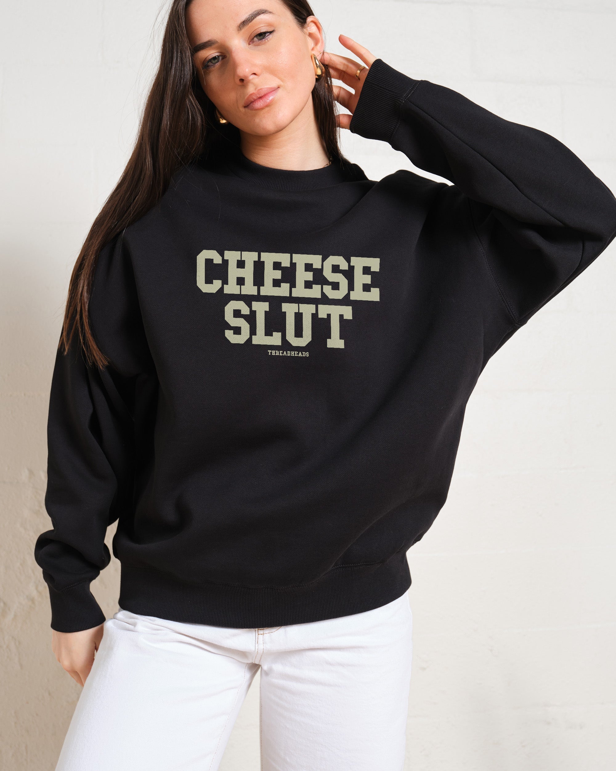 Cheese Slut Sweatshirt