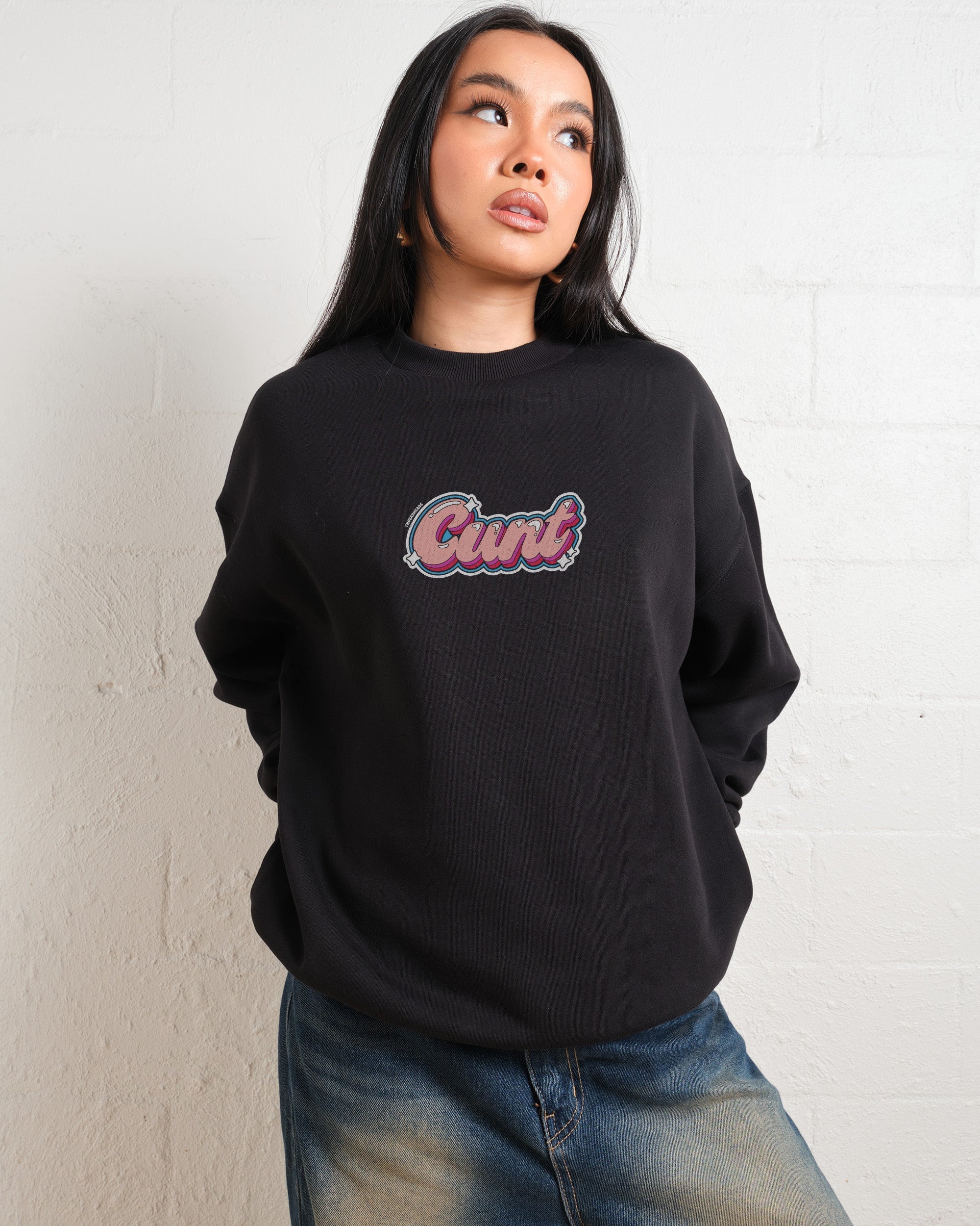 Cunt Sweatshirt