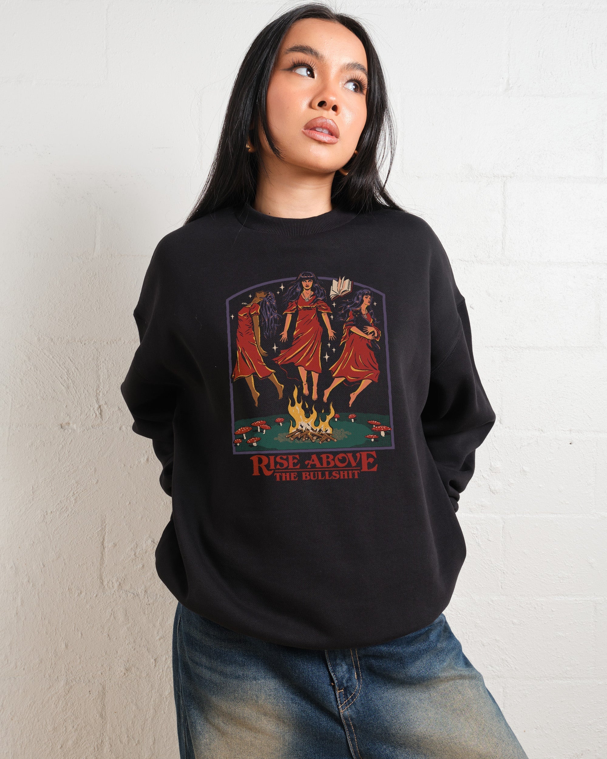 Rise Above the Bullshit Sweatshirt