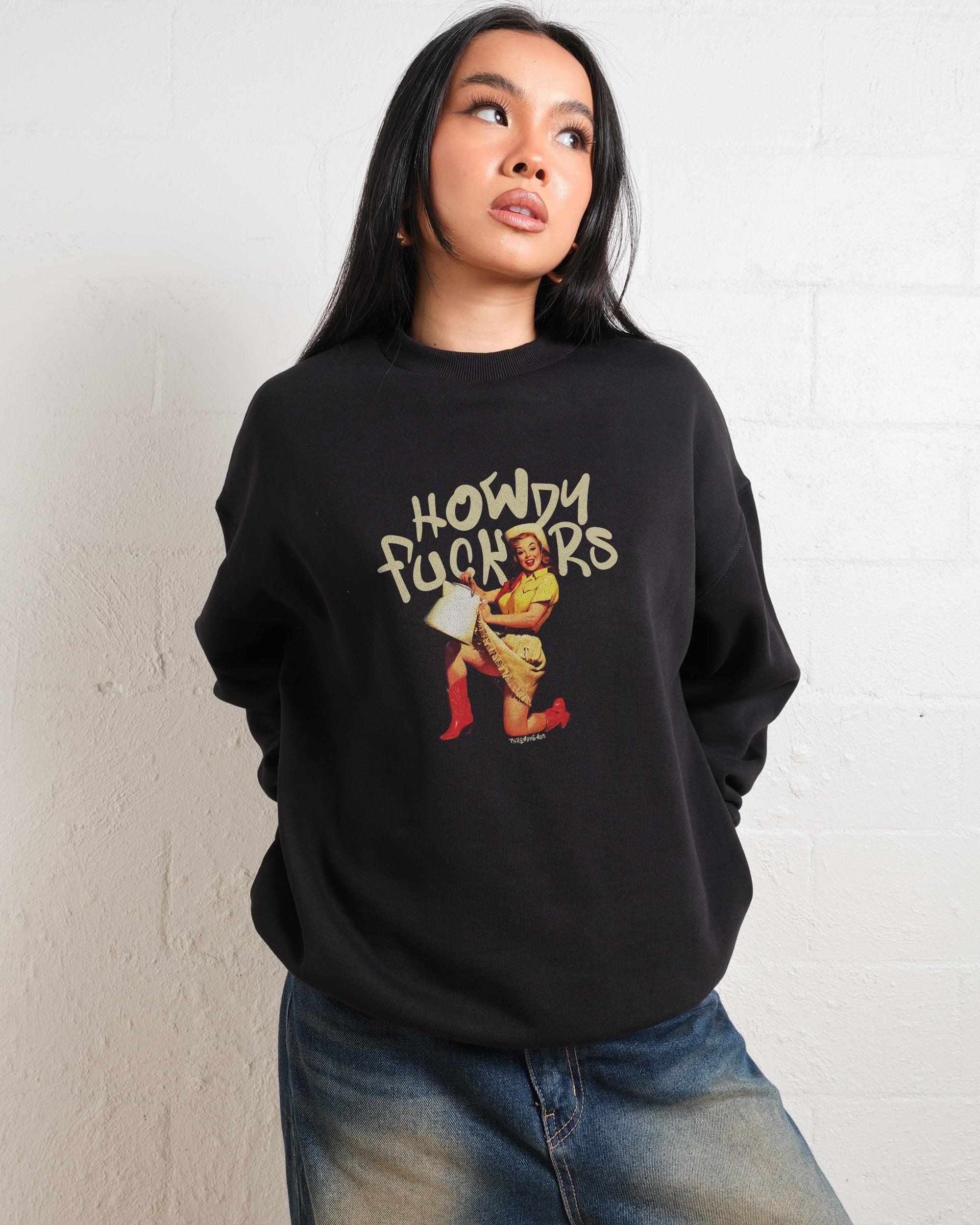Howdy F*ckers Sweatshirt