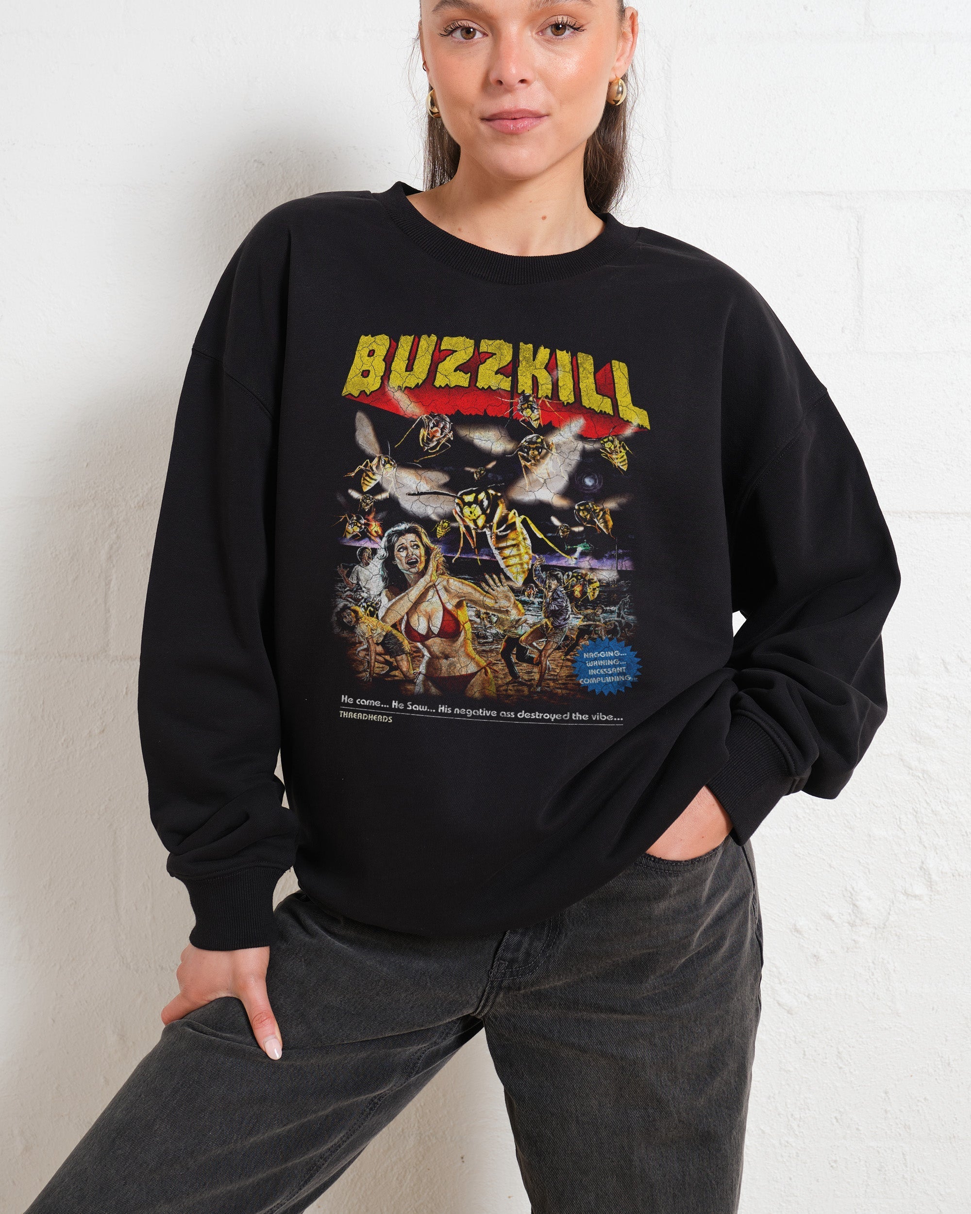 BUZZKILL Sweatshirt