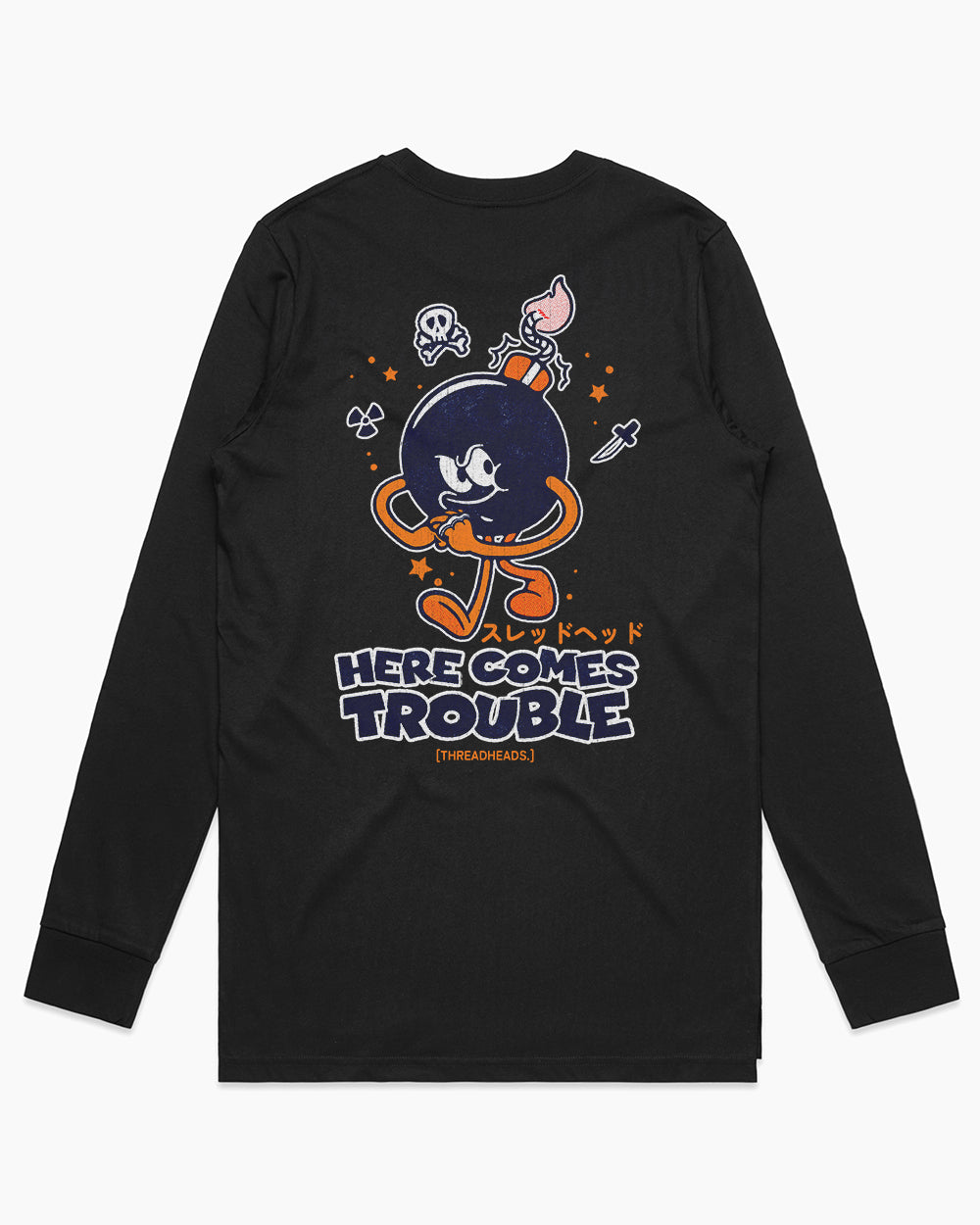 Here Comes Trouble Long Sleeve