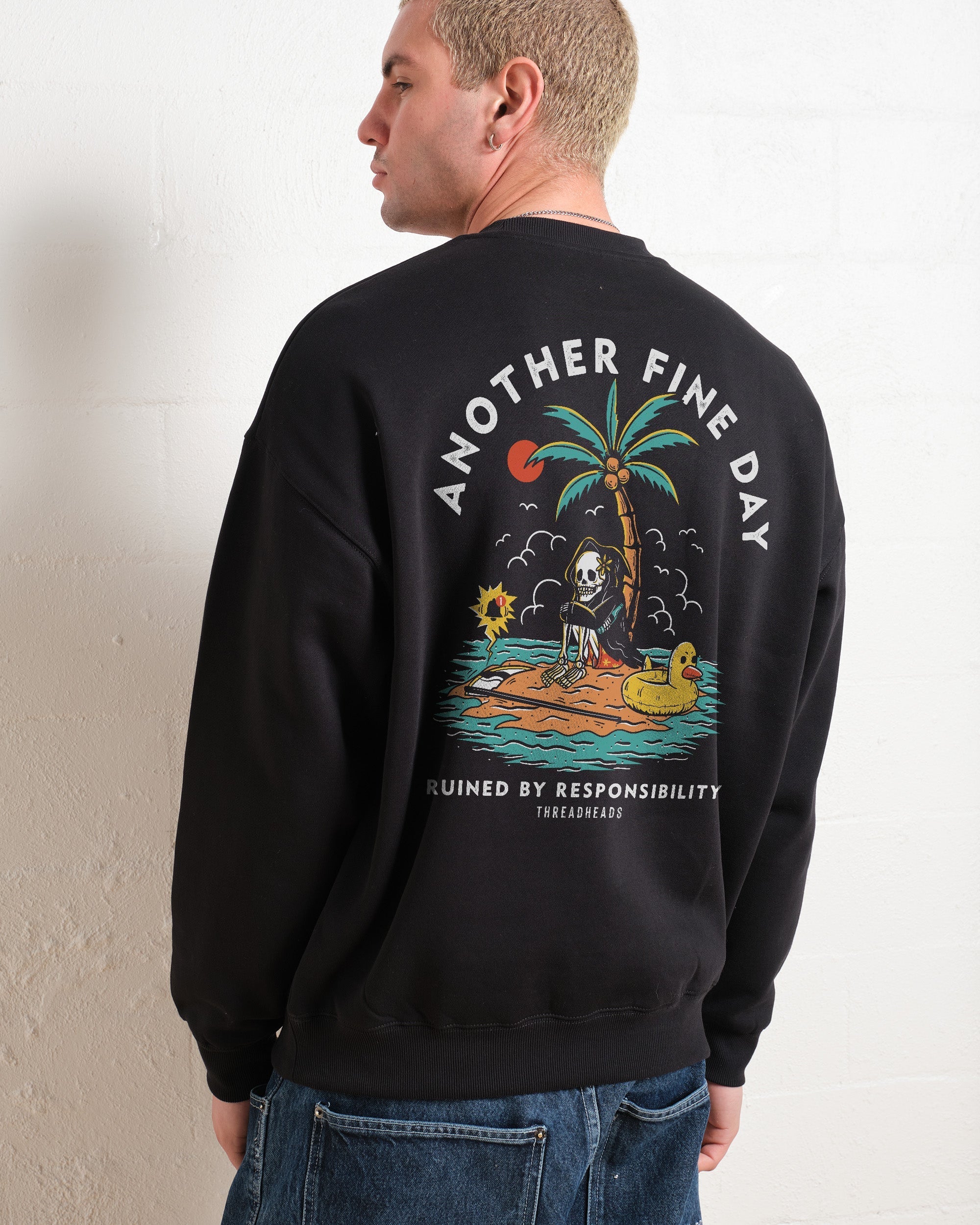 Another Fine Day Front and Back Sweatshirt