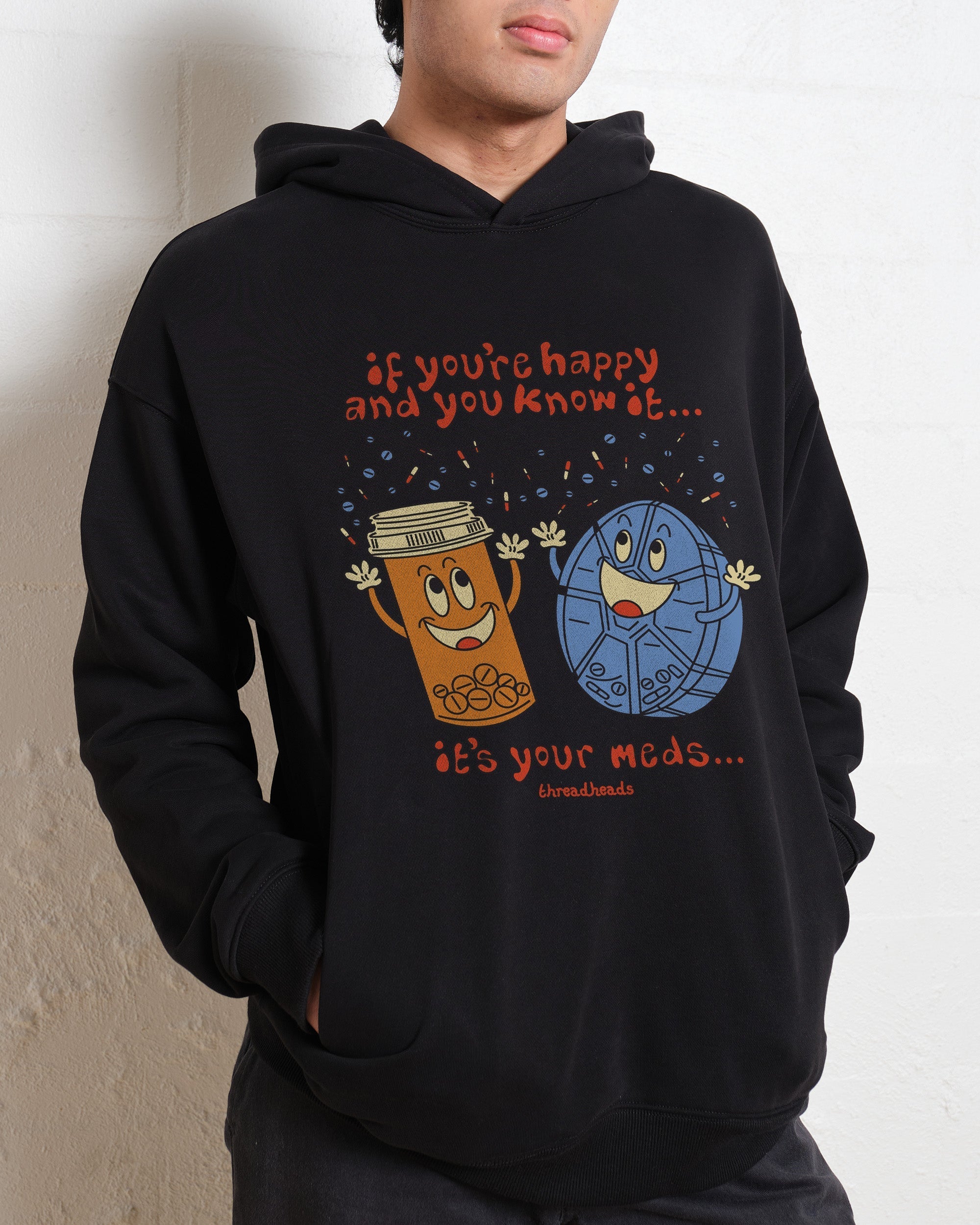 It's Your Meds Hoodie