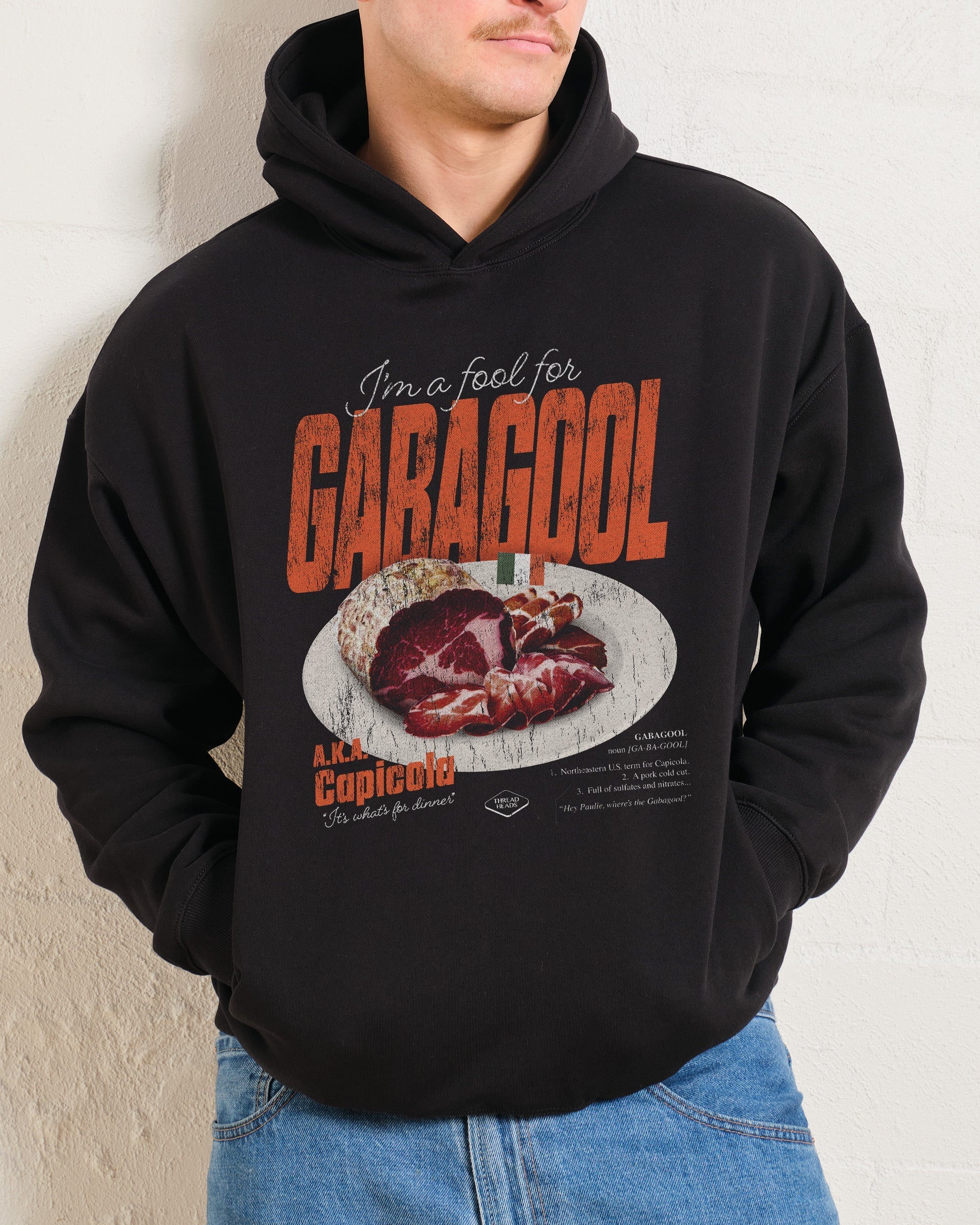 I'm a Fool for Gabagool Hoodie