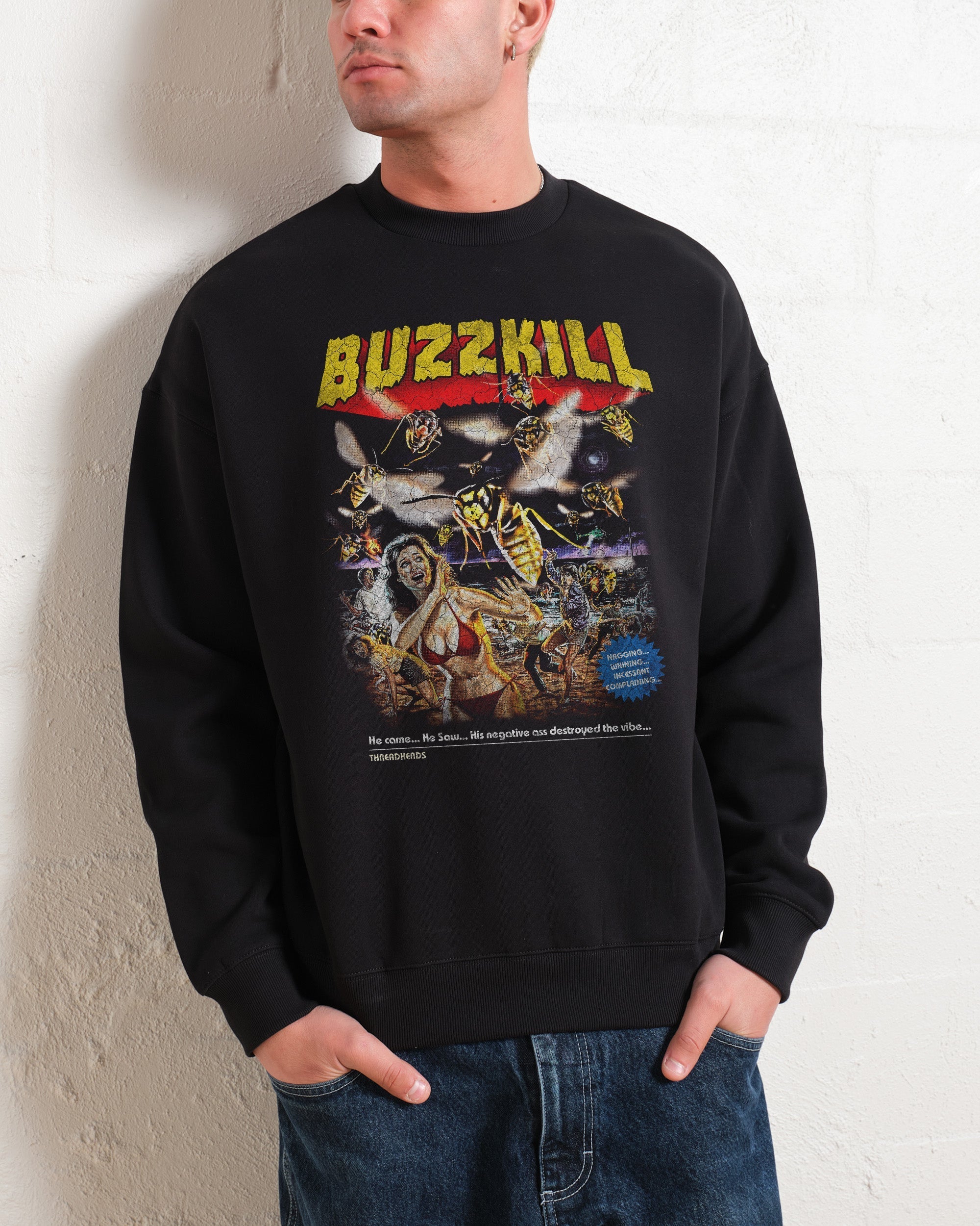 BUZZKILL Sweatshirt