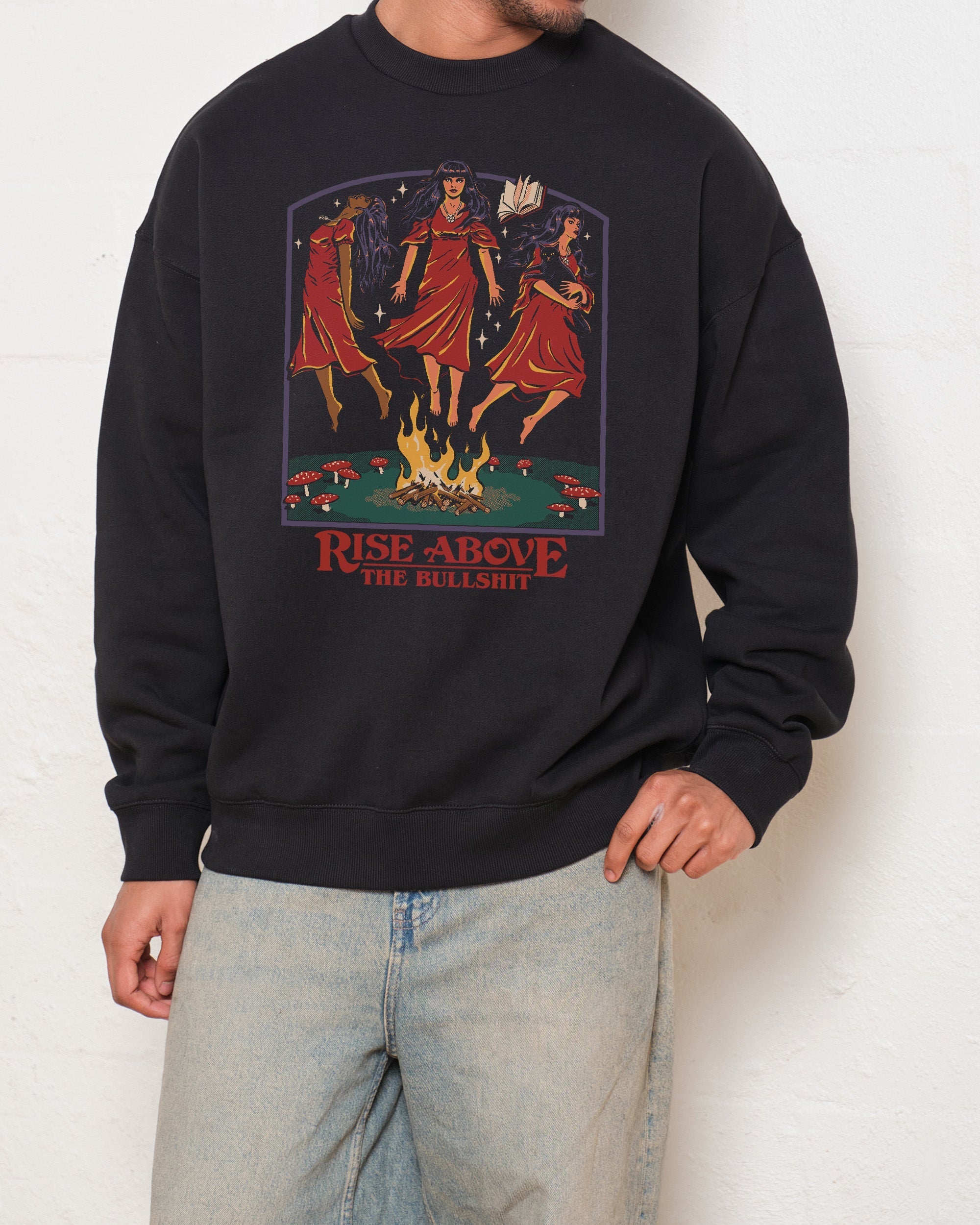 Rise Above the Bullshit Sweatshirt