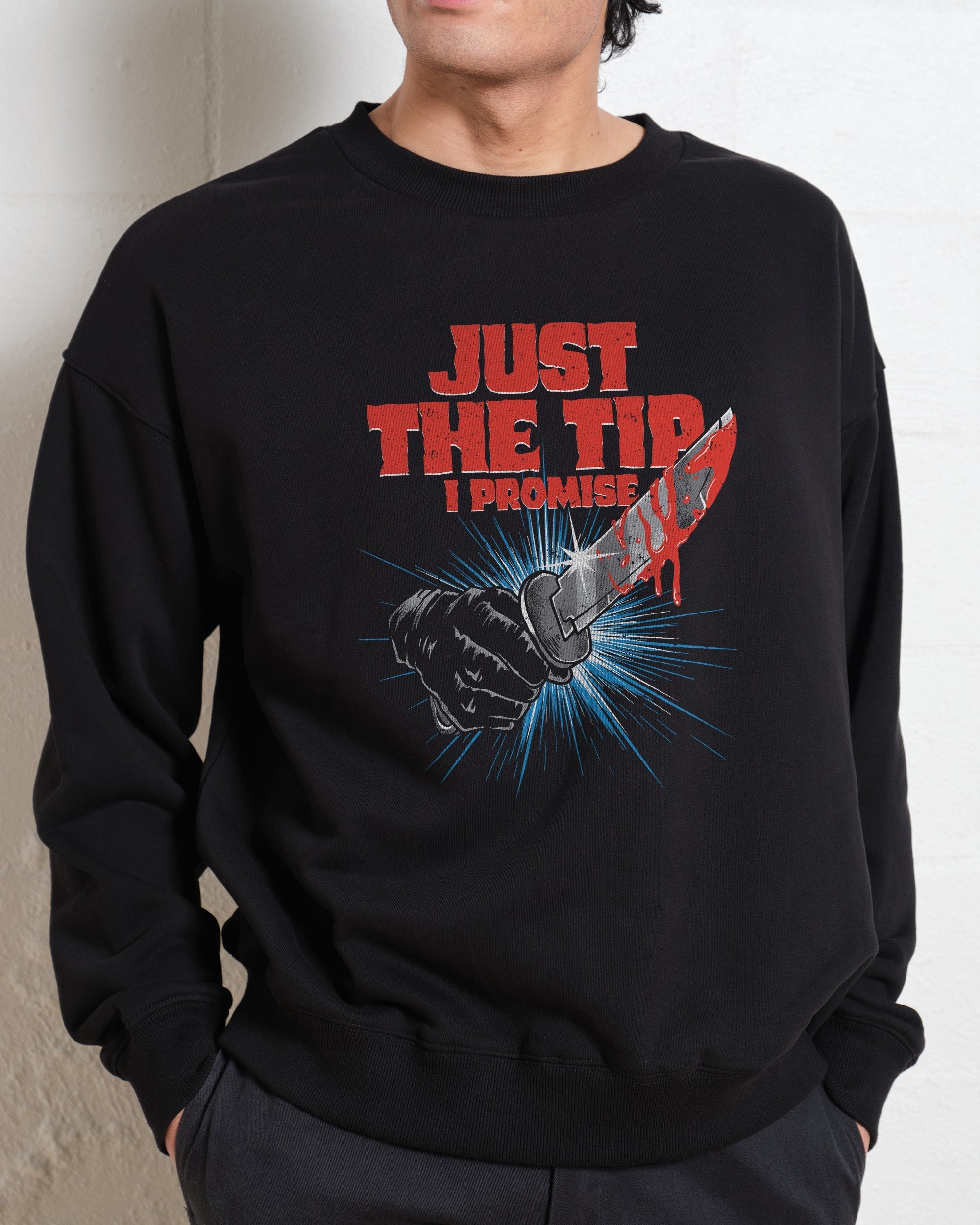 Just The Tip Sweatshirt