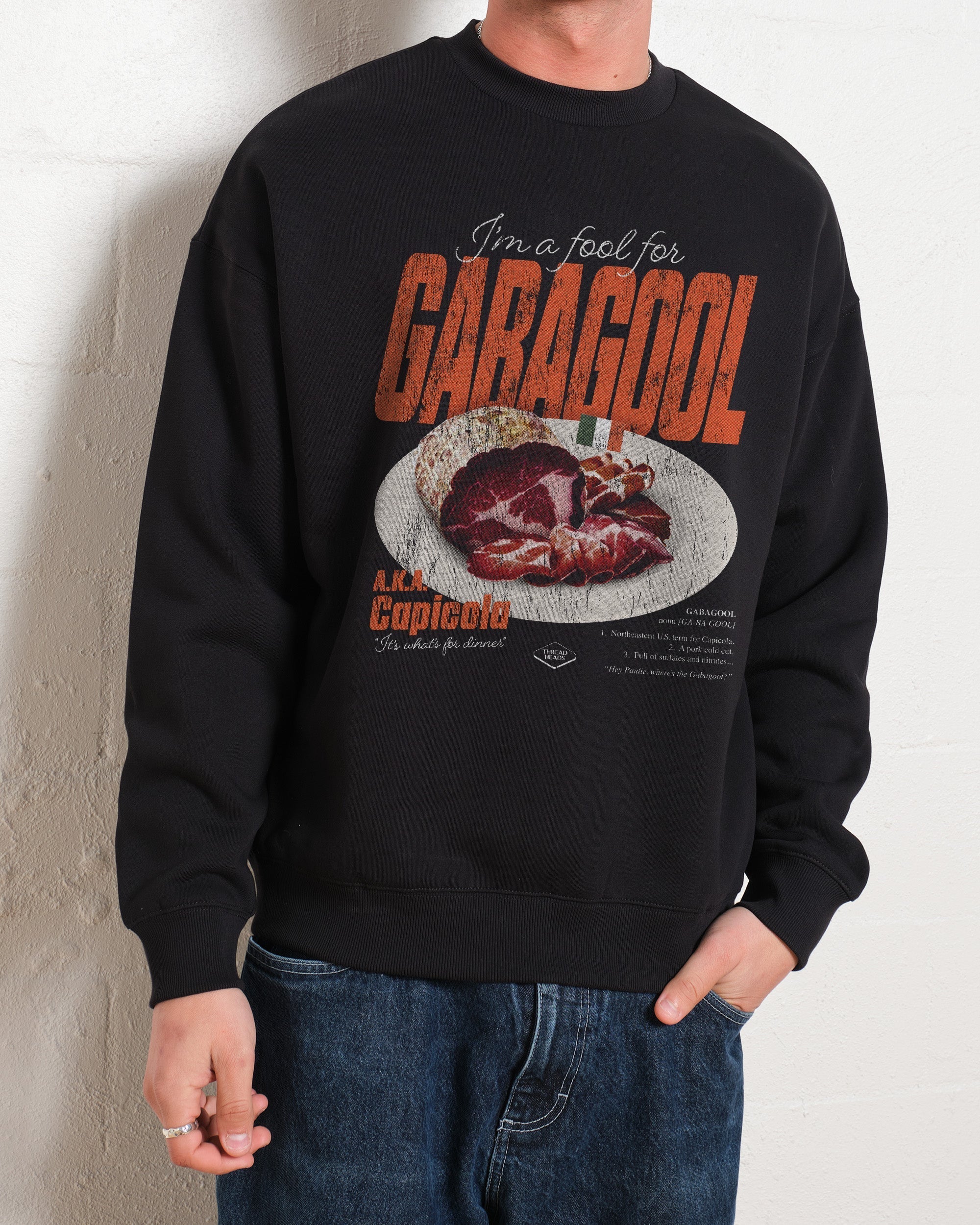 I'm a Fool for Gabagool Sweatshirt