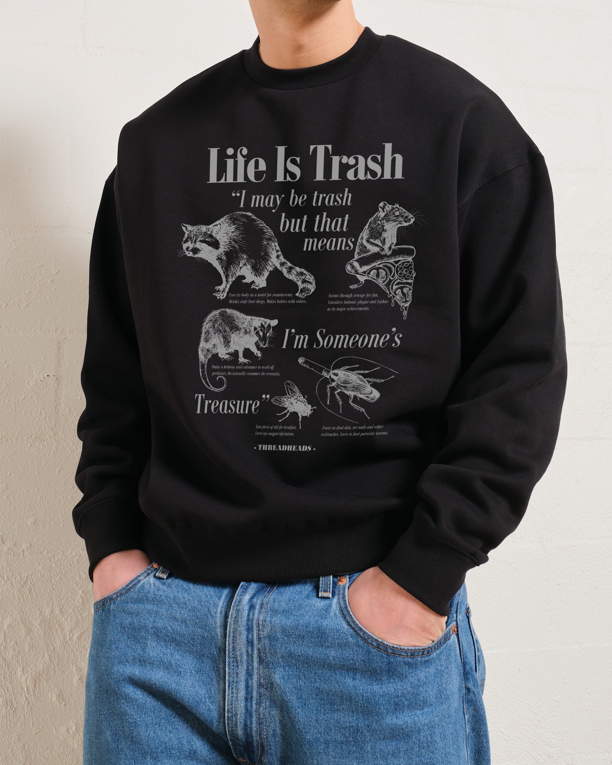 Life Is Trash Sweatshirt