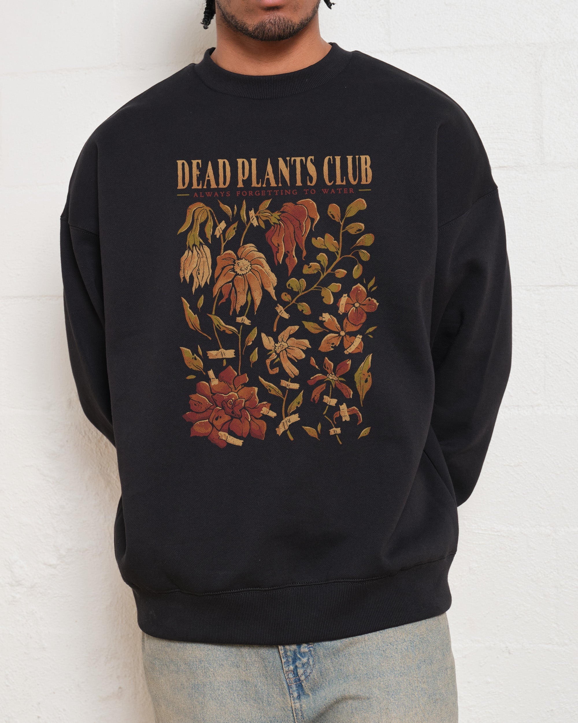 Dead Plants Club Sweatshirt