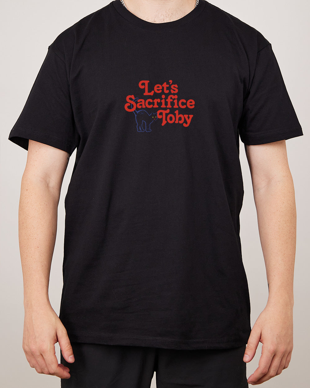 Let's Sacrifice Toby Front and Back T-Shirt