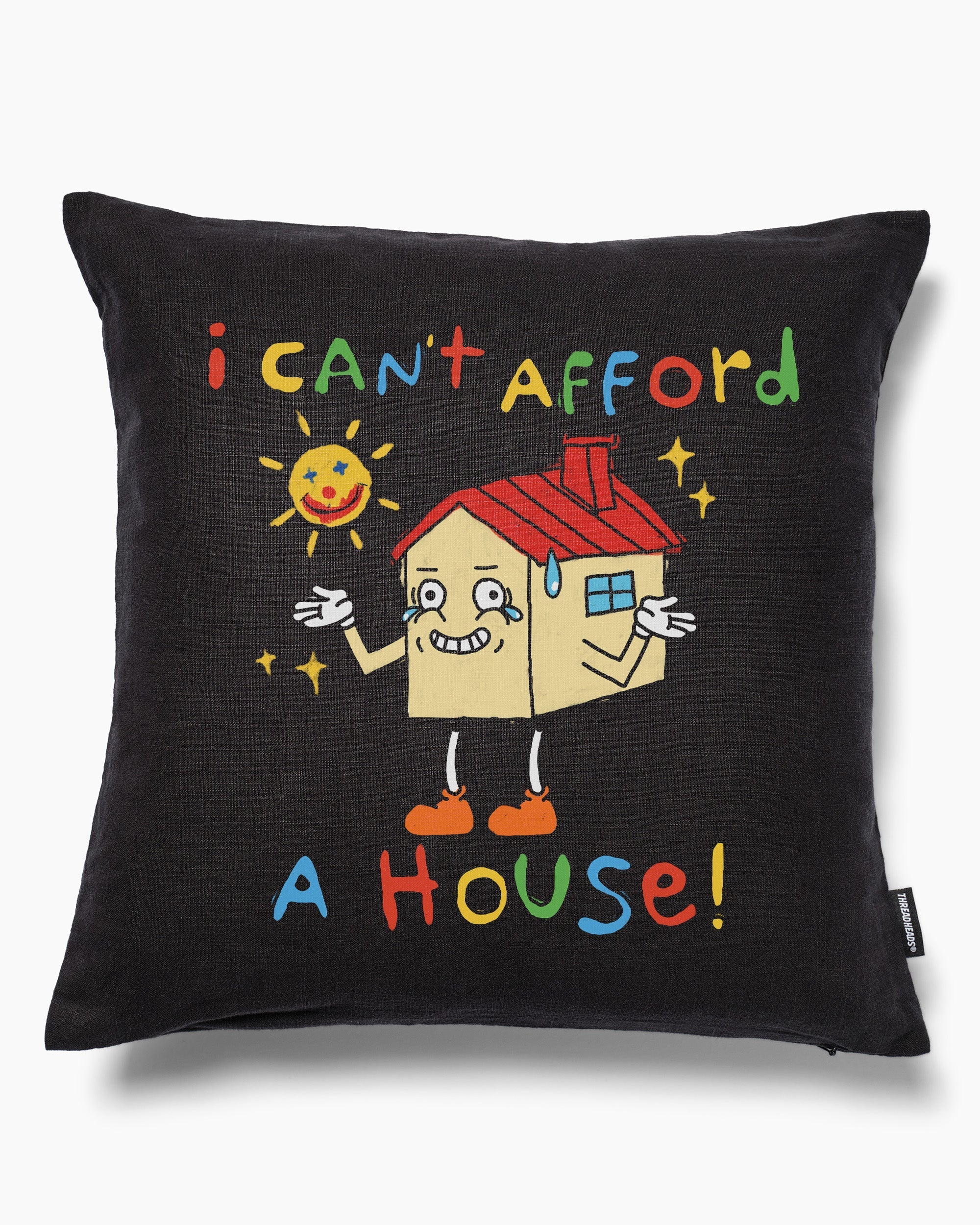 I Can't Afford a House Cushion