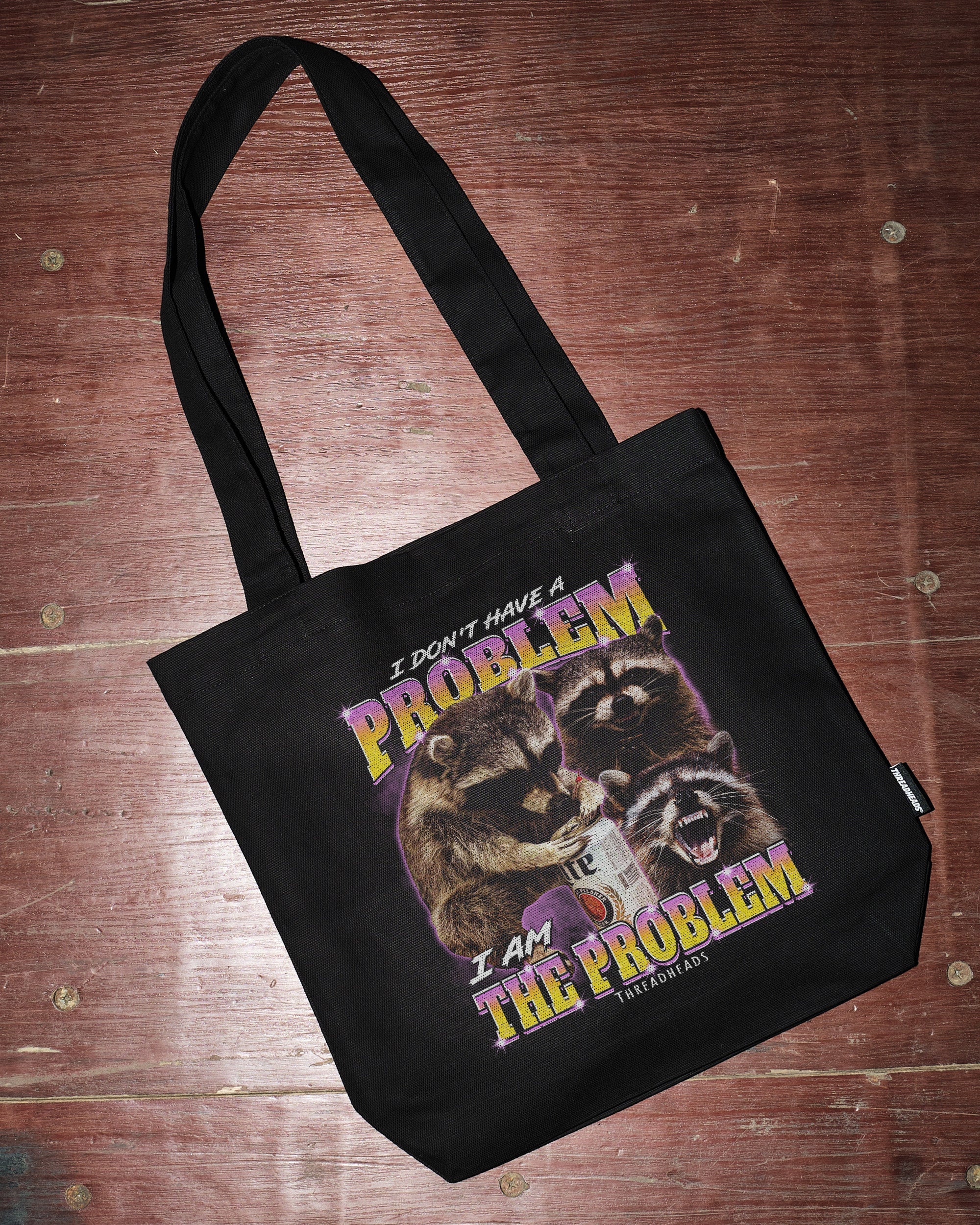 I Am The Problem Tote Bag