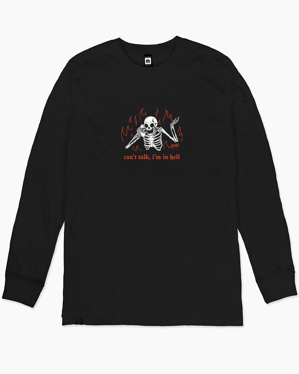 Can't Talk In Hell Long Sleeve