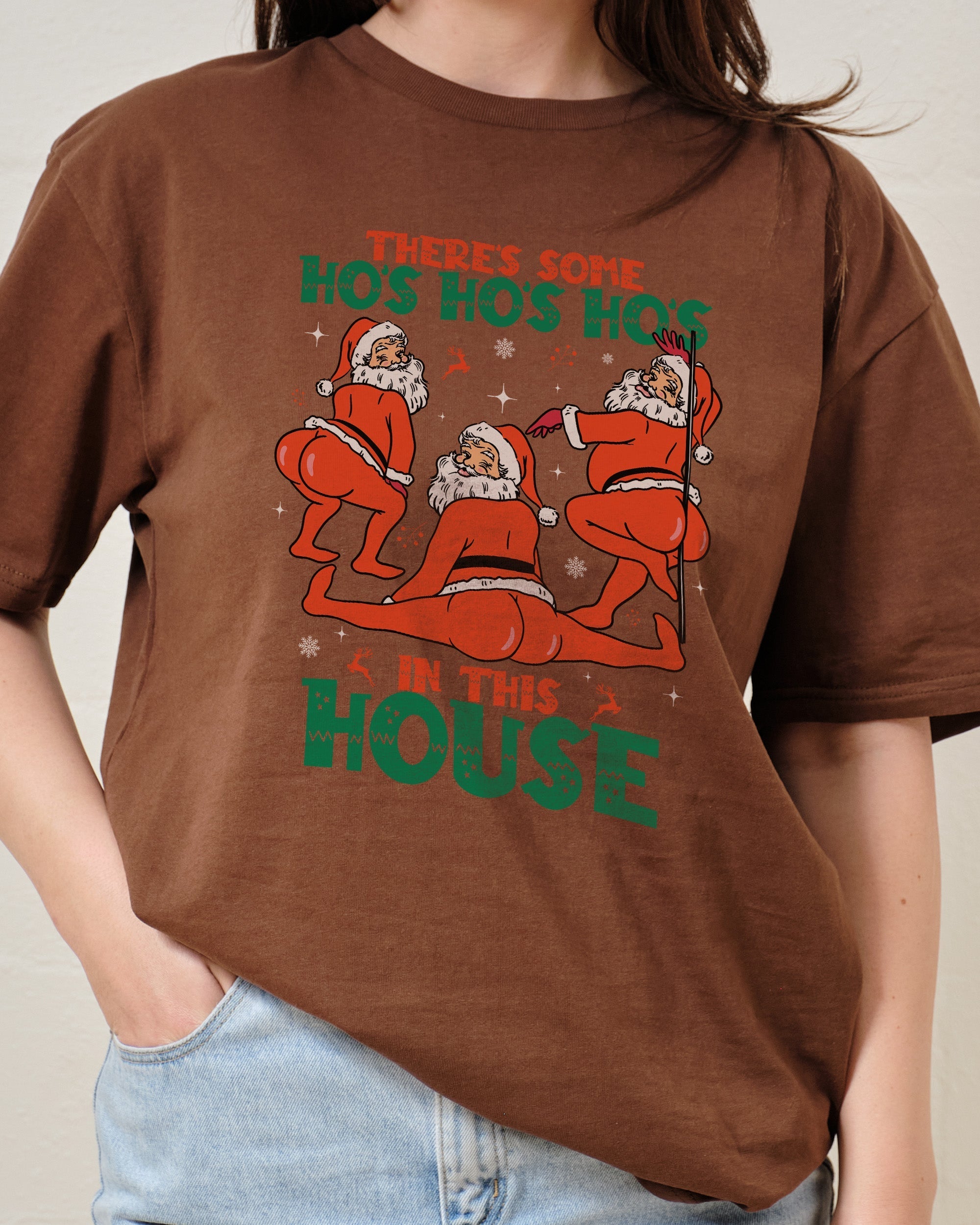 There's Some Ho's Ho's Ho's in This House T-Shirt