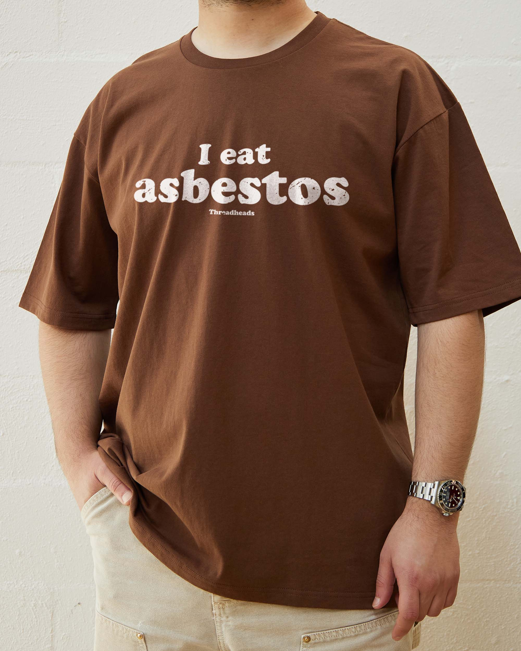 I Eat Asbestos T-Shirt