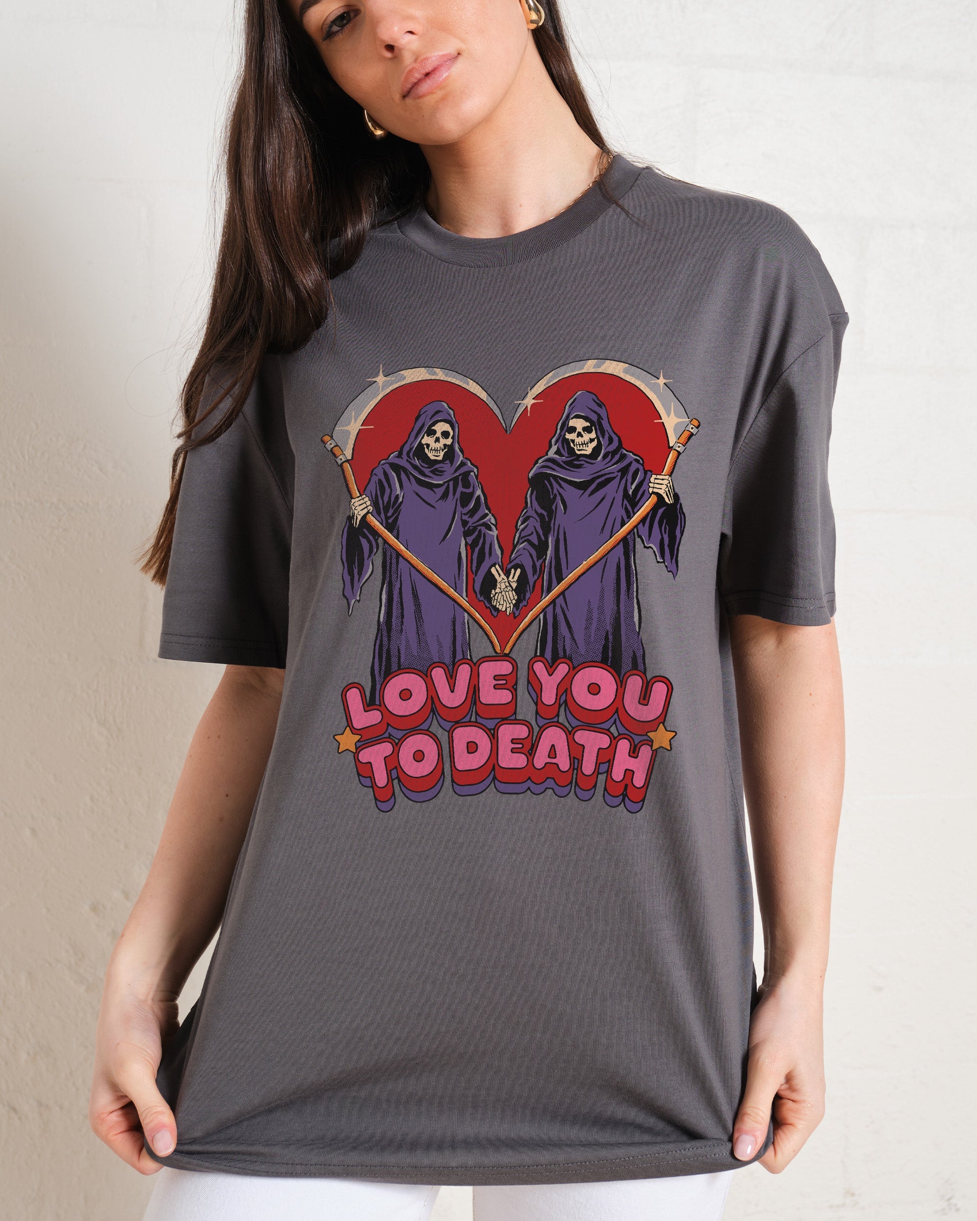 Love You To Death T-Shirt