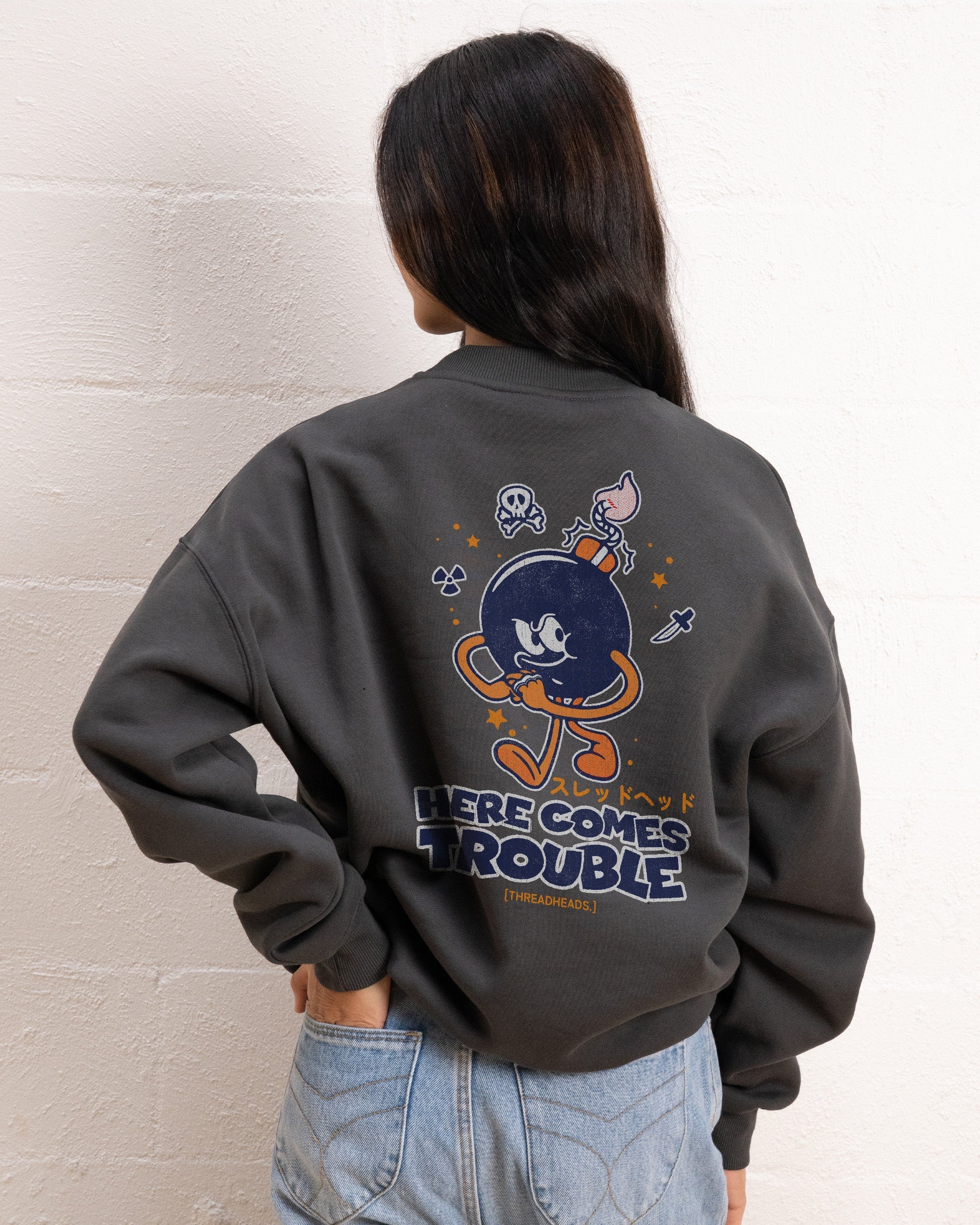 Here Comes Trouble Sweatshirt